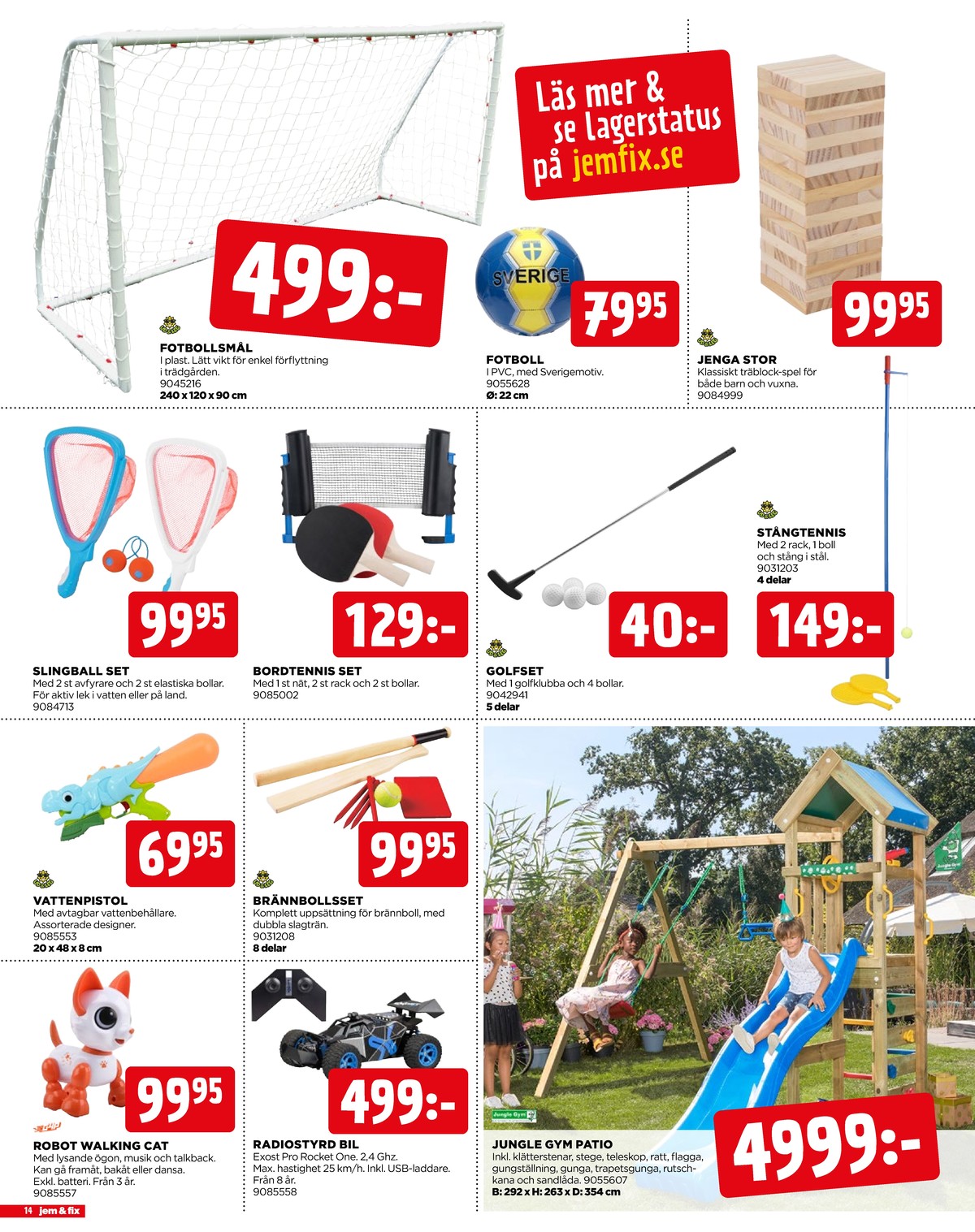 Se Jem & Fix reklamblad för vecka 20 på Kampanjveckan.se. Se bra erbjudanden på många varor. Läs reklambladet här! Sida 14