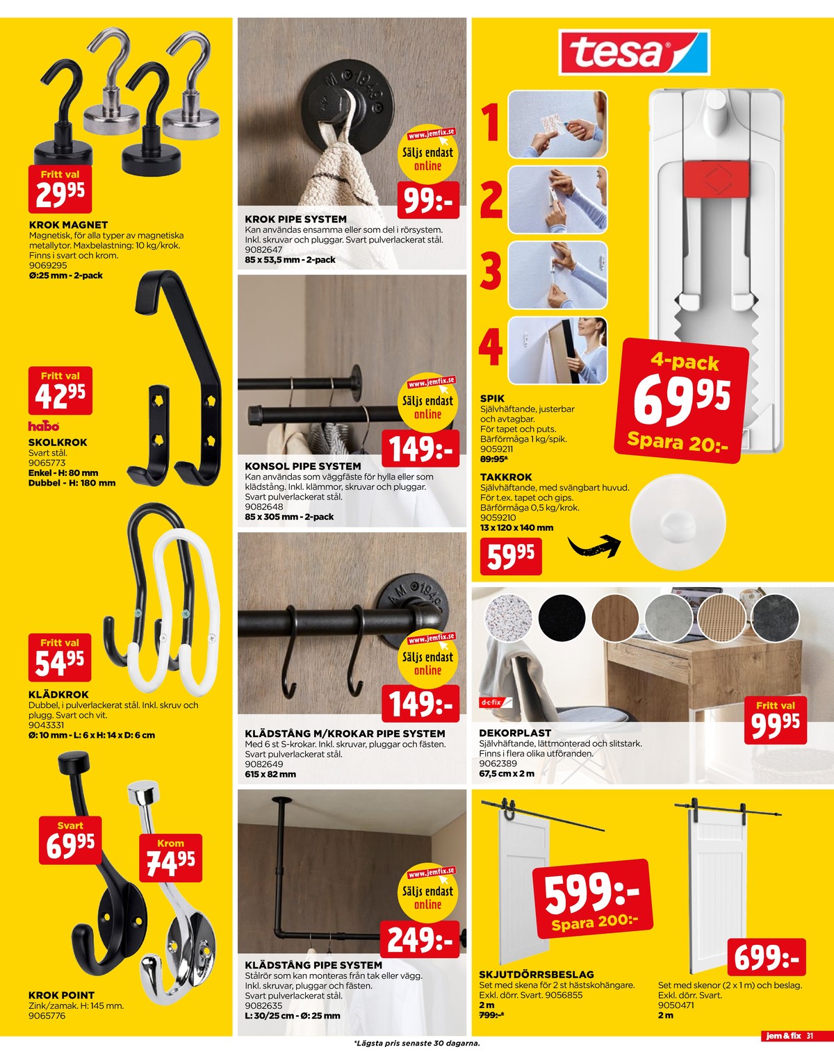 Se Jem & Fix reklamblad för vecka 20 på Kampanjveckan.se. Se bra erbjudanden på många varor. Läs reklambladet här! Sida 31