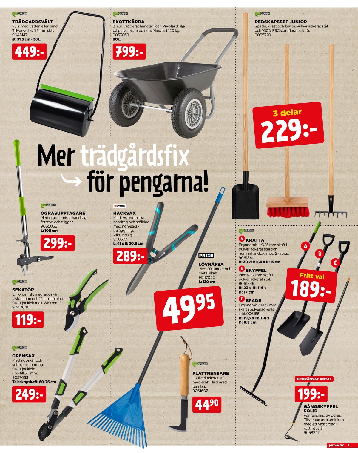 Se Jem & Fix reklamblad för vecka 20 på Kampanjveckan.se. Se bra erbjudanden på många varor. Läs reklambladet här! Sida 7