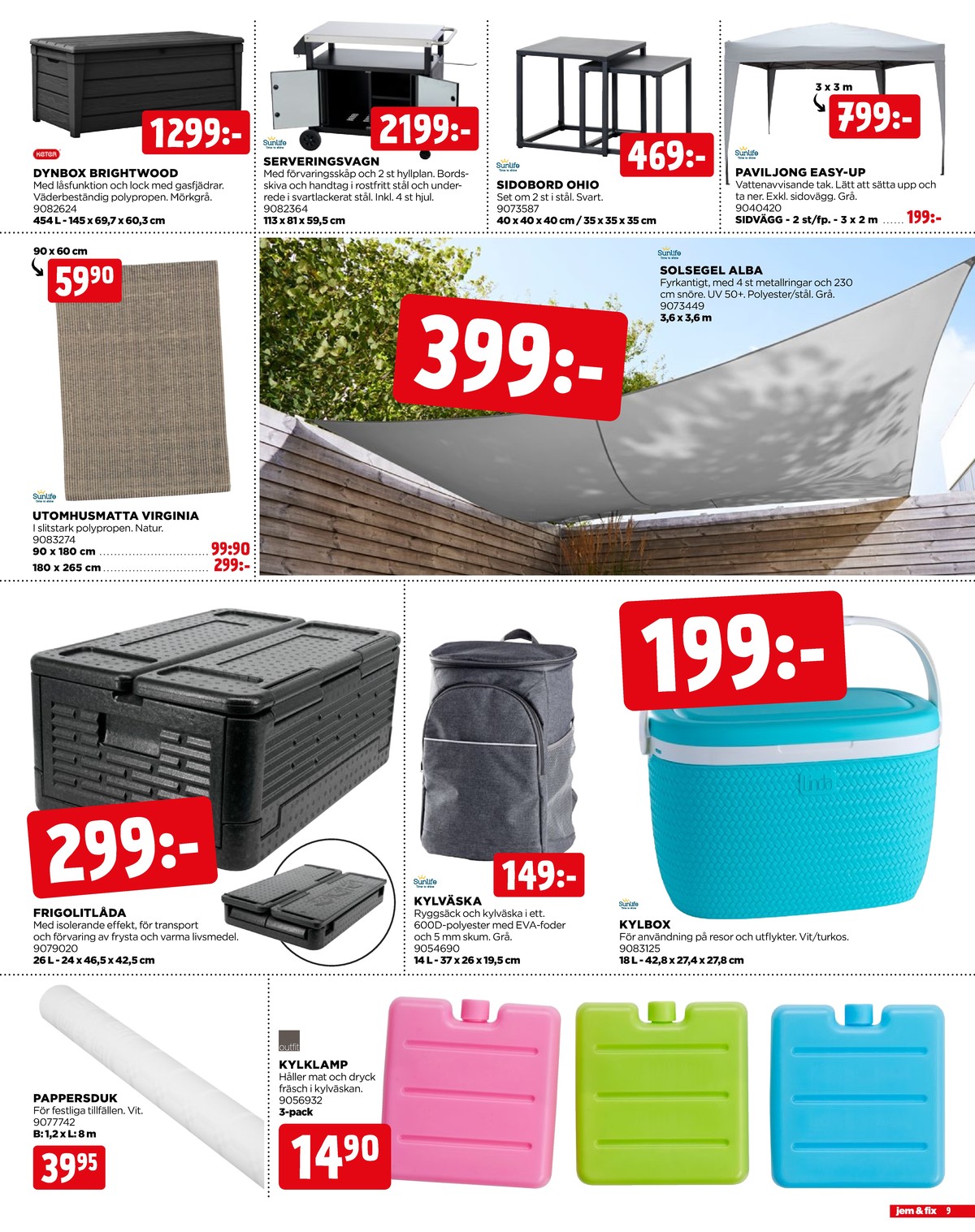 Se Jem & Fix reklamblad för vecka 20 på Kampanjveckan.se. Se bra erbjudanden på många varor. Läs reklambladet här! Sida 9