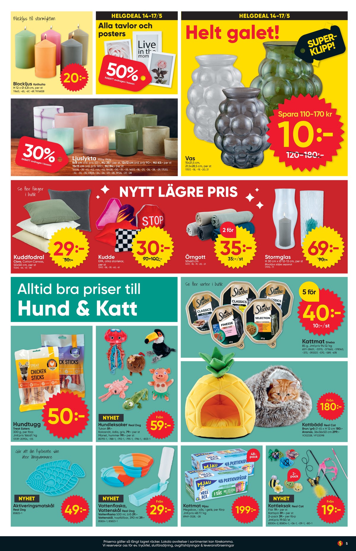 Se Dollarstore reklamblad för vecka 21 på Kampanjveckan.se. Se bra erbjudanden på många varor. Läs reklambladet här! Sida 5