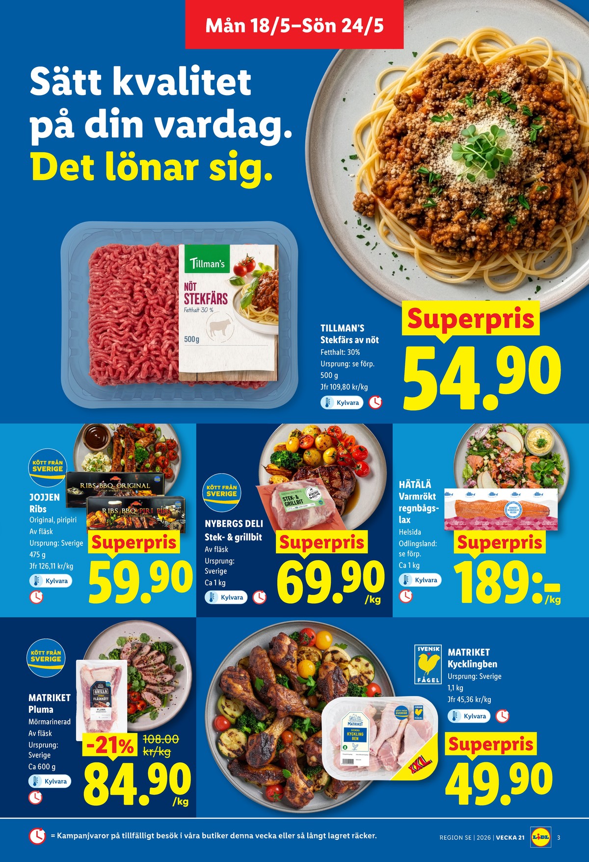 Se Lidl reklamblad för vecka 21 på Kampanjveckan.se. Se bra erbjudanden på många varor. Läs reklambladet här! Sida 3