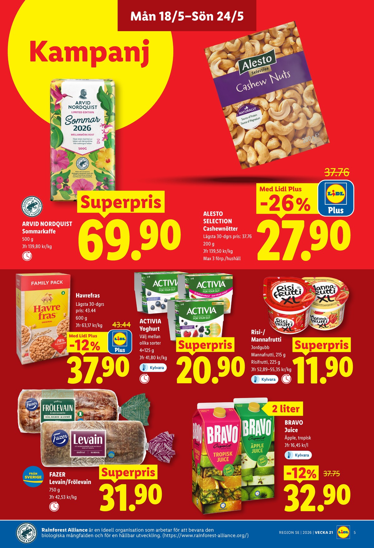 Se Lidl reklamblad för vecka 21 på Kampanjveckan.se. Se bra erbjudanden på många varor, t.ex. mellanmål mannafrutti eller Äpple juice bravo. Läs reklambladet här! Sida 5
