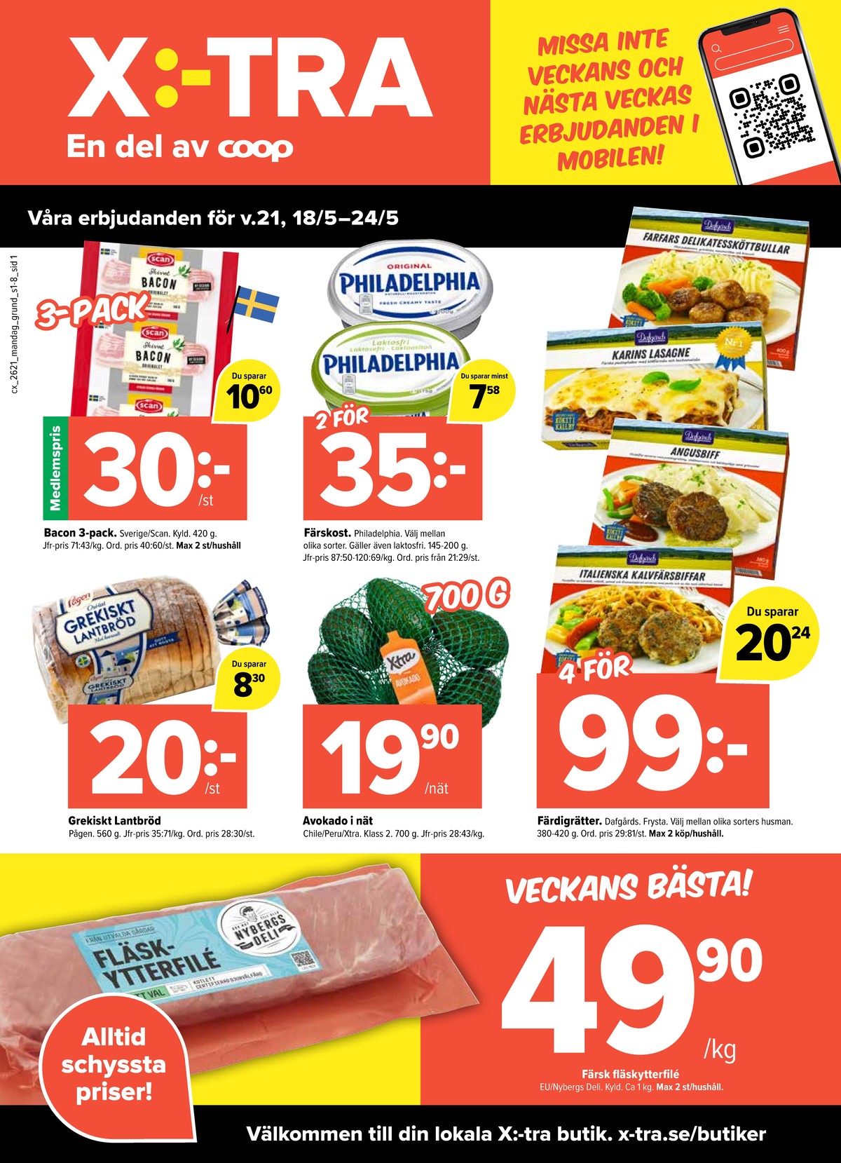 Se X:-tra reklamblad för vecka 21 på Kampanjveckan.se. Se bra erbjudanden på många varor, t.ex. färdigrätter dafgårds eller baconskivor scan. Läs reklambladet här! Sida 1
