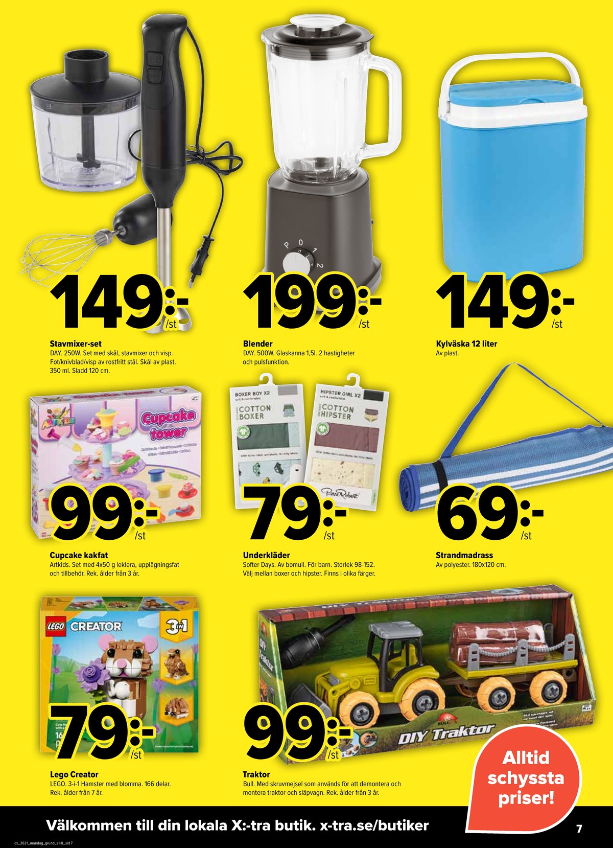 Se X:-tra reklamblad för vecka 21 på Kampanjveckan.se. Se bra erbjudanden på många varor, t.ex. leksaker lego eller traktor bull. Läs reklambladet här! Sida 7
