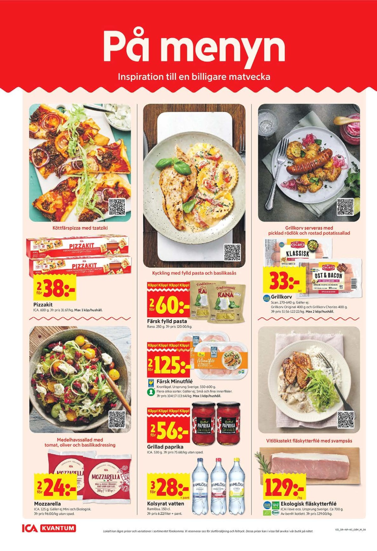Se ICA Kvantum reklamblad för vecka 21 på Kampanjveckan.se. Se bra erbjudanden på många varor, t.ex. pasta rana eller minutfilé kronfågel. Läs reklambladet här! Sida 4
