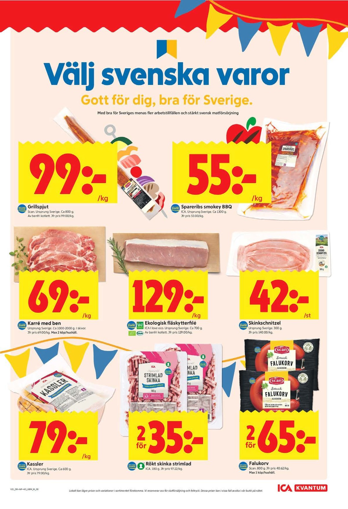 Se ICA Kvantum reklamblad för vecka 21 på Kampanjveckan.se. Se bra erbjudanden på många varor, t.ex. kassler scan eller falukorv scan. Läs reklambladet här! Sida 5
