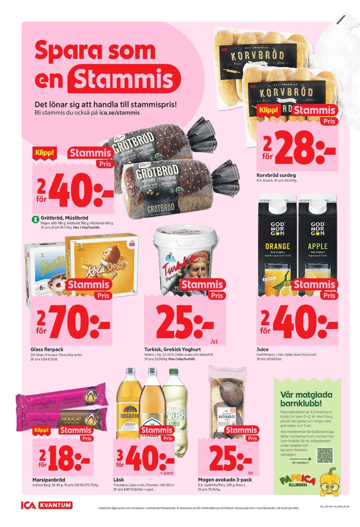 Se ICA Kvantum reklamblad för vecka 21 på Kampanjveckan.se. Se bra erbjudanden på många varor, t.ex. marsipanbröd anthon berg eller orange nectar god morgon. Läs reklambladet här! Sida 6
