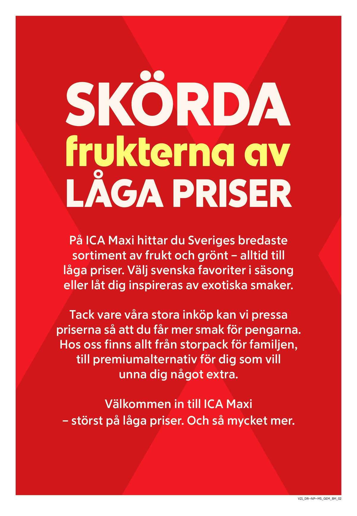 Se ICA Maxi reklamblad för vecka 21 på Kampanjveckan.se. Se bra erbjudanden på många varor. Läs reklambladet här! Sida 2