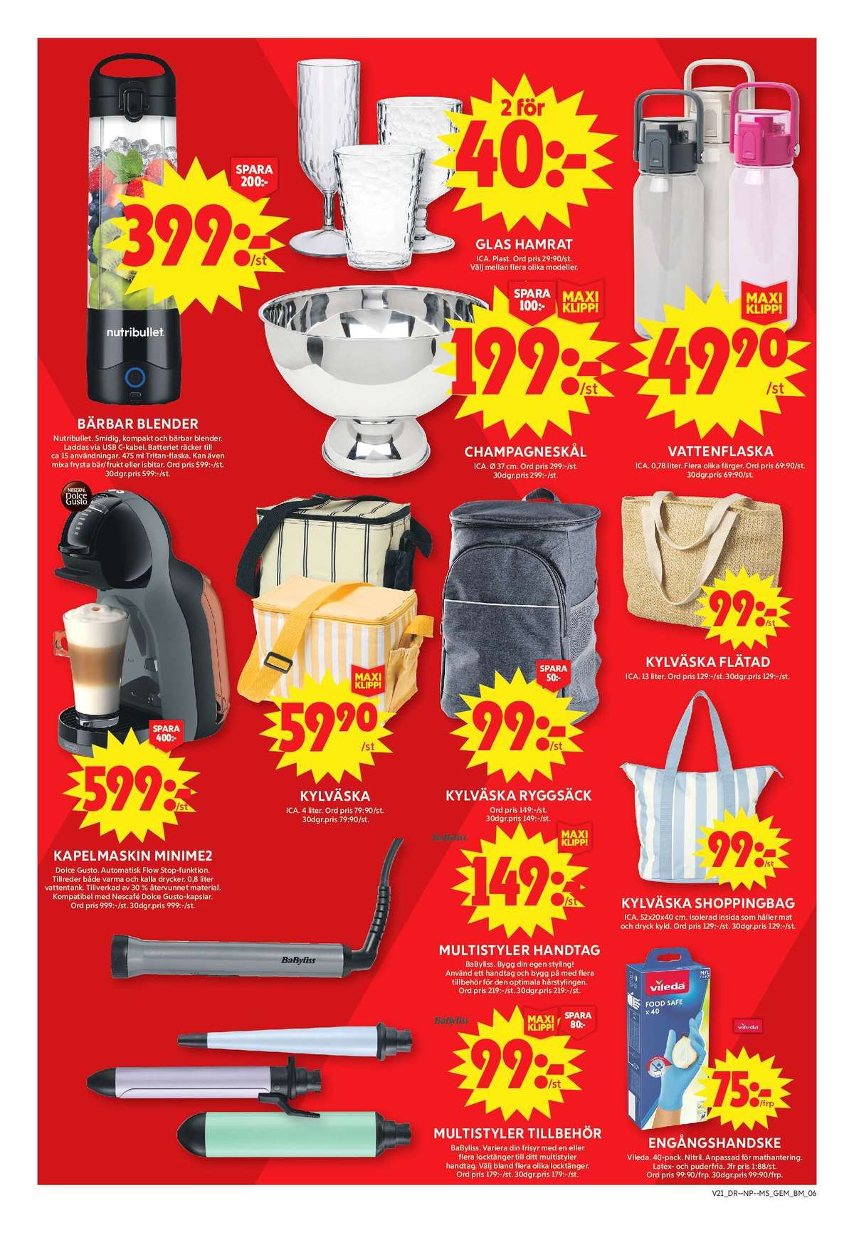 Se ICA Maxi reklamblad för vecka 21 på Kampanjveckan.se. Se bra erbjudanden på många varor, t.ex. kylväska ica eller blender nutribullet. Läs reklambladet här! Sida 12
