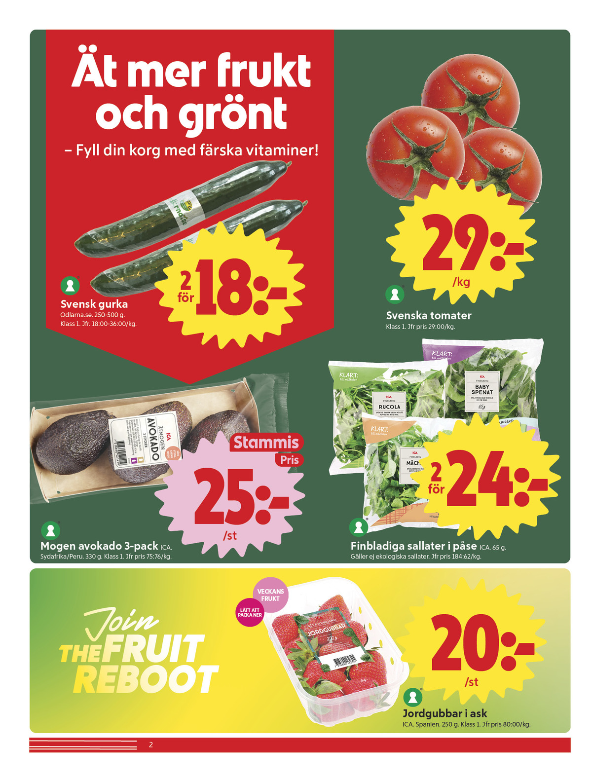 Se ICA Nära reklamblad för vecka 21 på Kampanjveckan.se. Se bra erbjudanden på många varor, t.ex. sallat ica eller avocado ica. Läs reklambladet här! Sida 2
