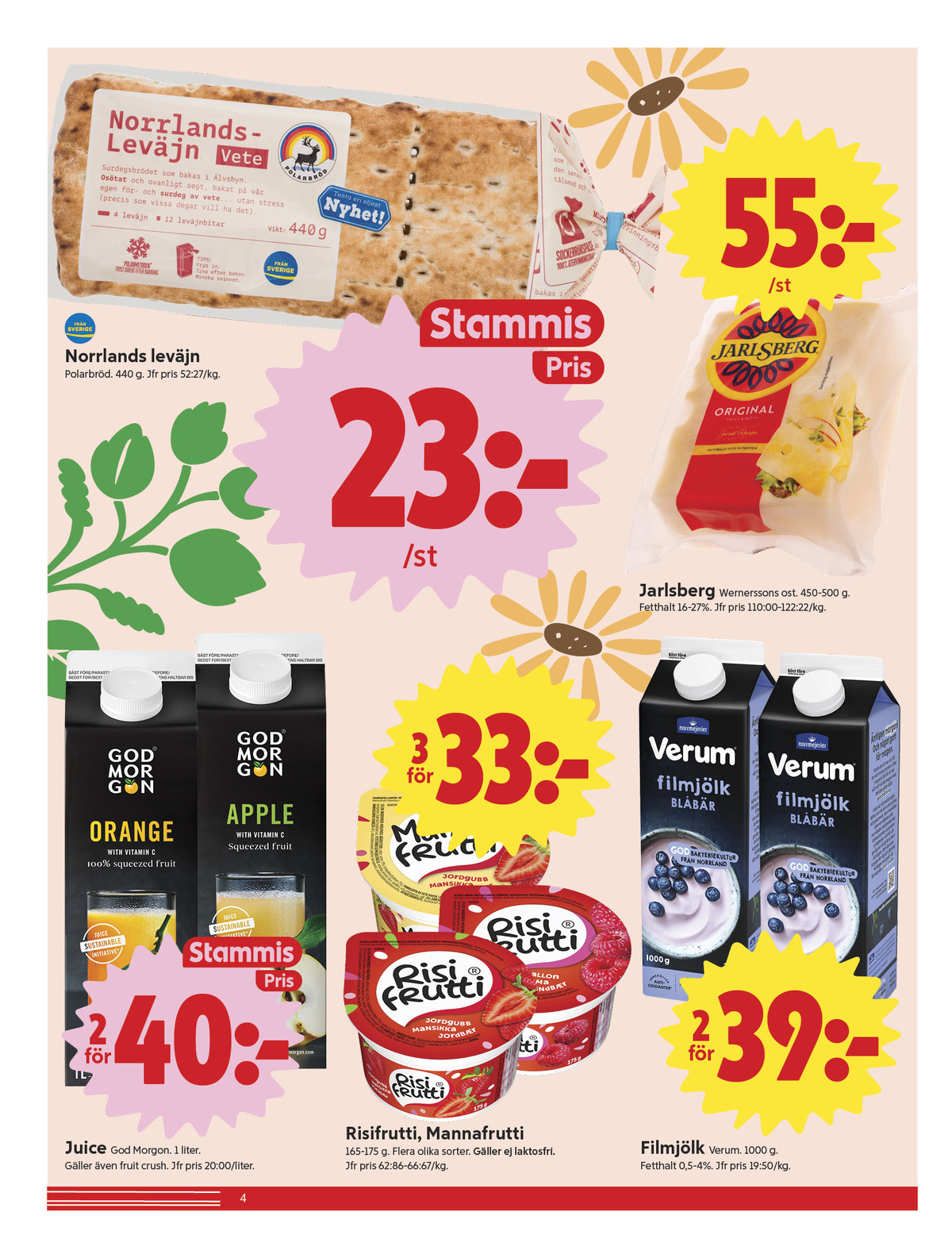 Se ICA Nära reklamblad för vecka 21 på Kampanjveckan.se. Se bra erbjudanden på många varor, t.ex. filmjölk verum eller vetekakor norrlands-leväjn. Läs reklambladet här! Sida 4
