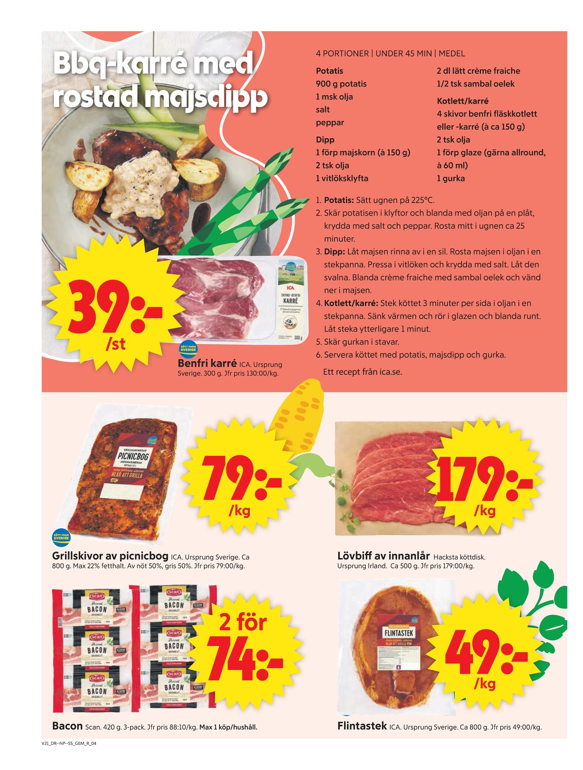 Se ICA Supermarket reklamblad för vecka 21 på Kampanjveckan.se. Se bra erbjudanden på många varor, t.ex. lövbiff hacksta eller picnicbog ica. Läs reklambladet här! Sida 4
