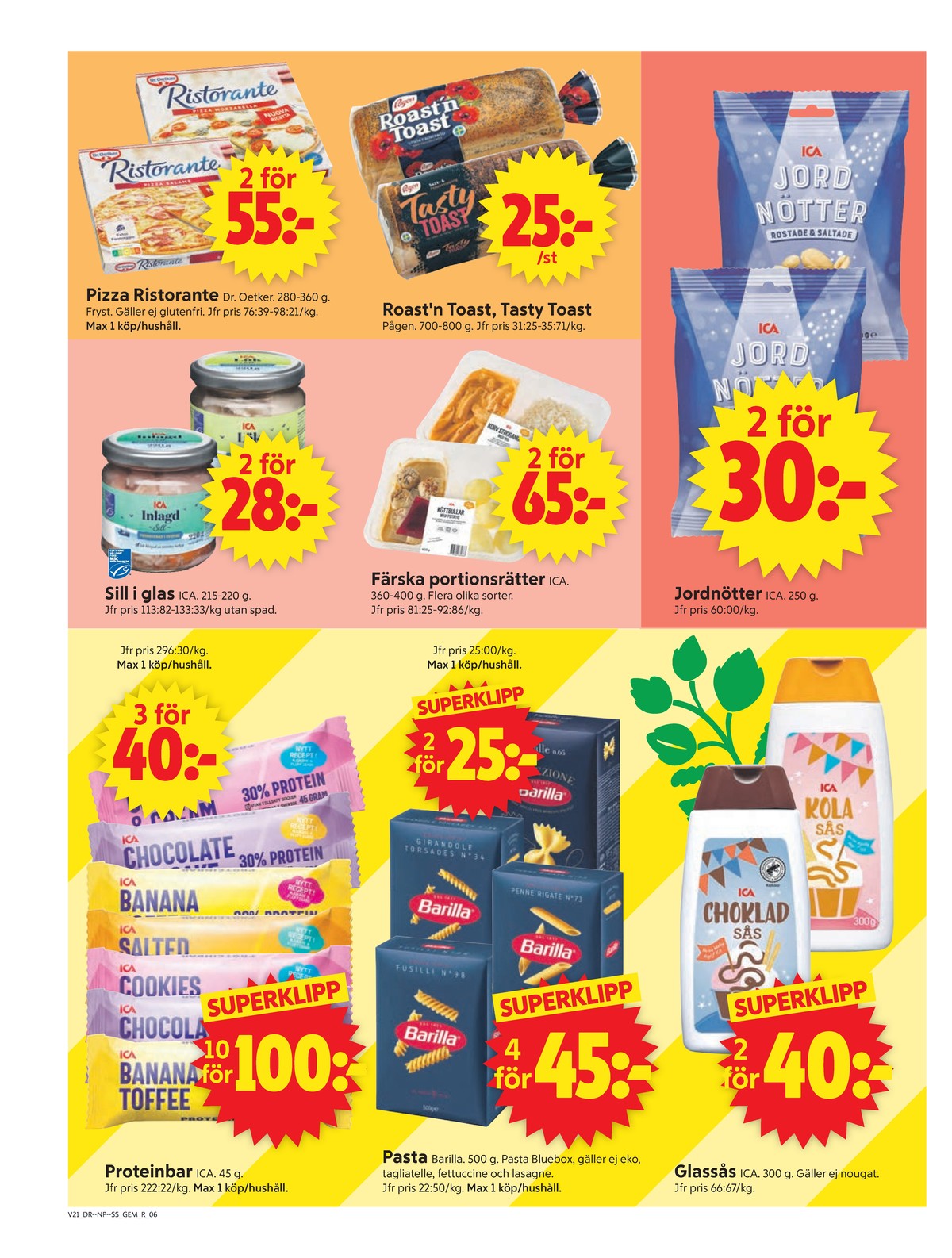 Se ICA Supermarket reklamblad för vecka 21 på Kampanjveckan.se. Se bra erbjudanden på många varor, t.ex. pizza ristorante eller senapssill ica. Läs reklambladet här! Sida 6
