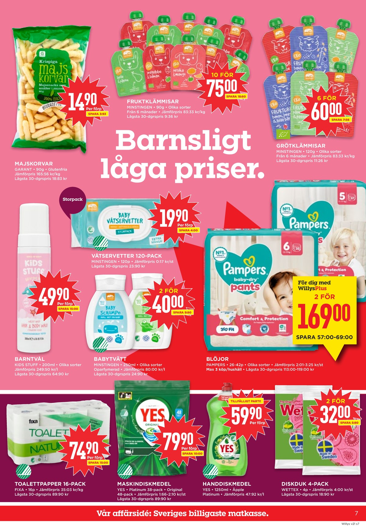 Se WILLY:S reklamblad för vecka 21 på Kampanjveckan.se. Se bra erbjudanden på många varor, t.ex. toalettpapper natur eller blöjor baby dry. Läs reklambladet här! Sida 7
