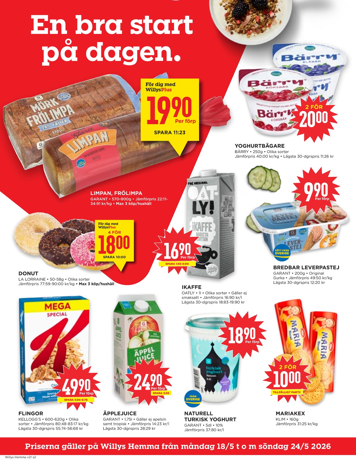 Se WILLY:S hemma reklamblad för vecka 21 på Kampanjveckan.se. Se bra erbjudanden på många varor, t.ex. frukostprodukt special k eller leverpastej garant. Läs reklambladet här! Sida 2
