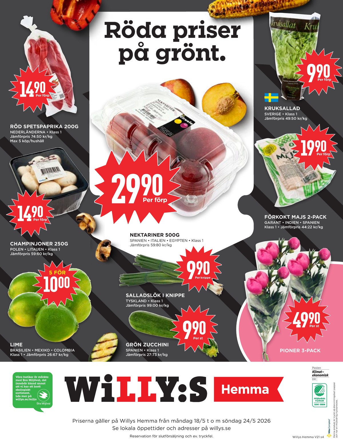 Se WILLY:S hemma reklamblad för vecka 21 på Kampanjveckan.se. Se bra erbjudanden på många varor, t.ex. snackpaprika nature choise eller blommor okänd. Läs reklambladet här! Sida 4

