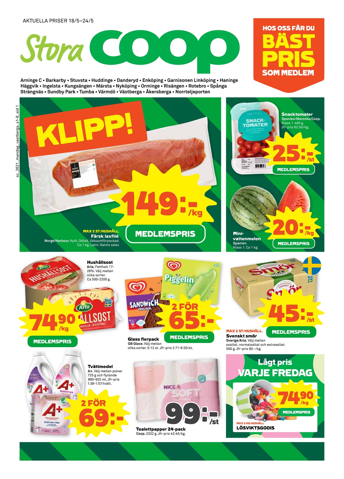 Se Stora Coop reklamblad för vecka 21 på Kampanjveckan.se. Se bra erbjudanden på många varor, t.ex. laxfilé harbour salmon co eller snacktomat coop. Läs reklambladet här! Sida 1
