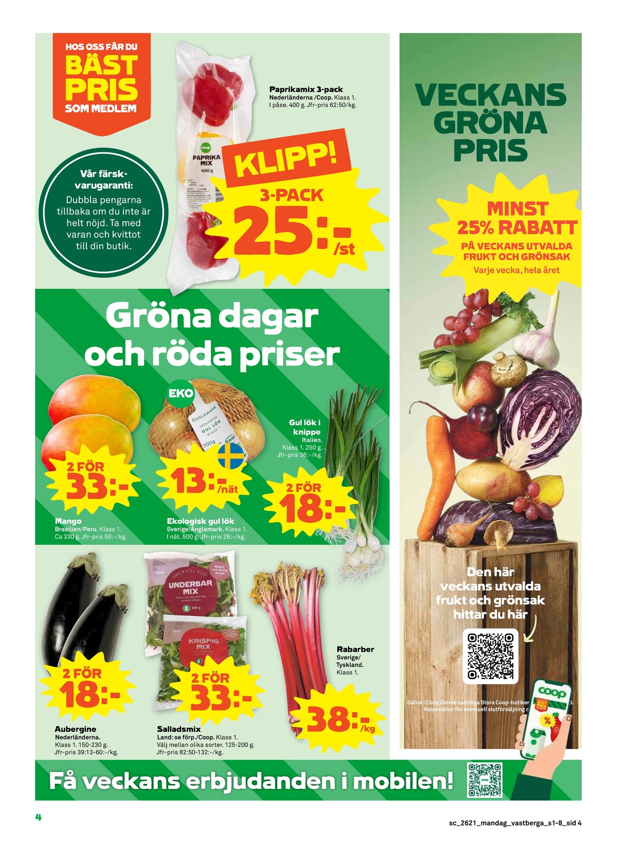 Se Stora Coop reklamblad för vecka 21 på Kampanjveckan.se. Se bra erbjudanden på många varor, t.ex. paprika coop eller lök okänd. Läs reklambladet här! Sida 4
