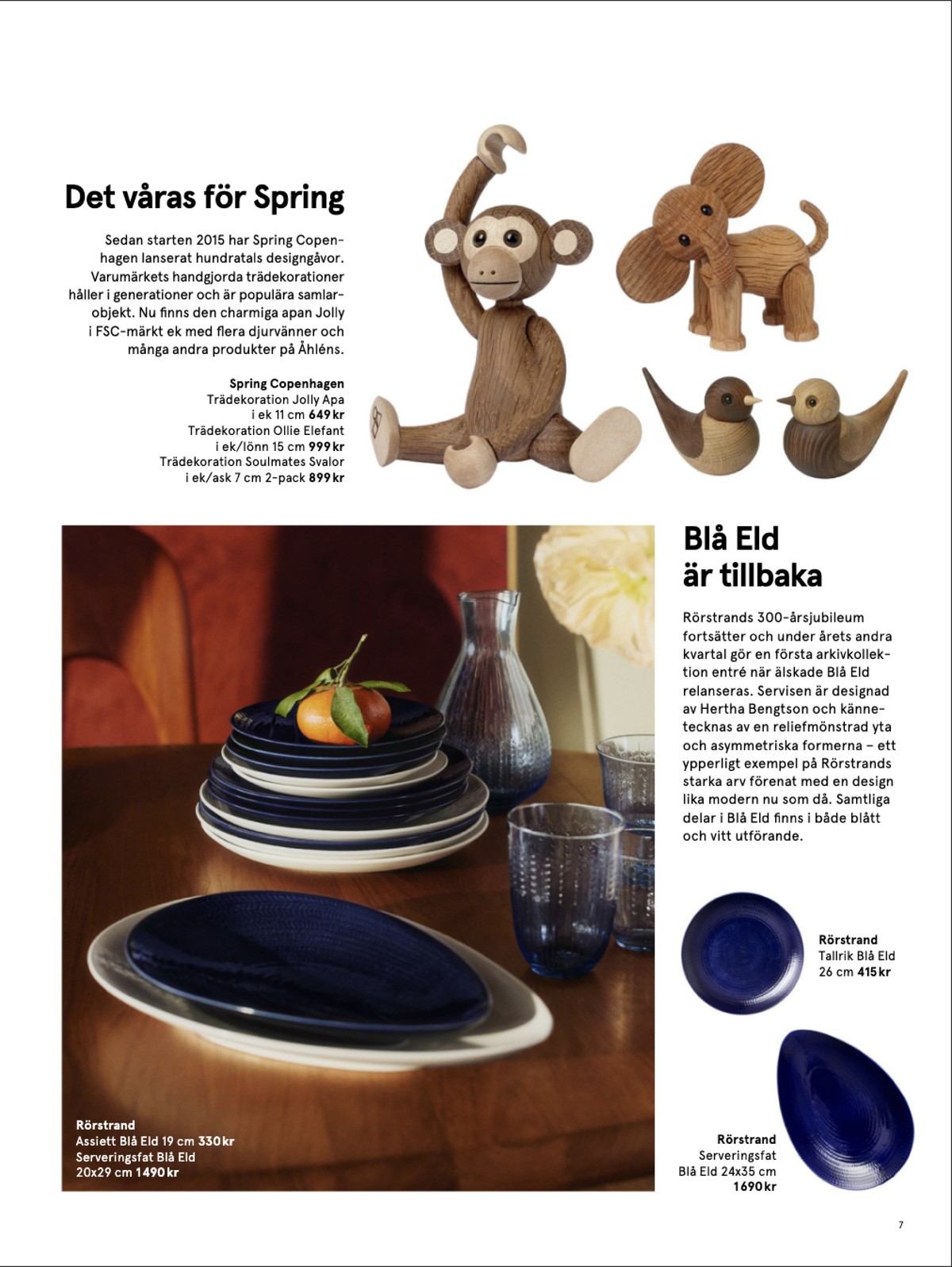 Se Åhlens reklamblad för vecka 21 på Kampanjveckan.se. Se bra erbjudanden på många varor. Läs reklambladet här! Sida 7