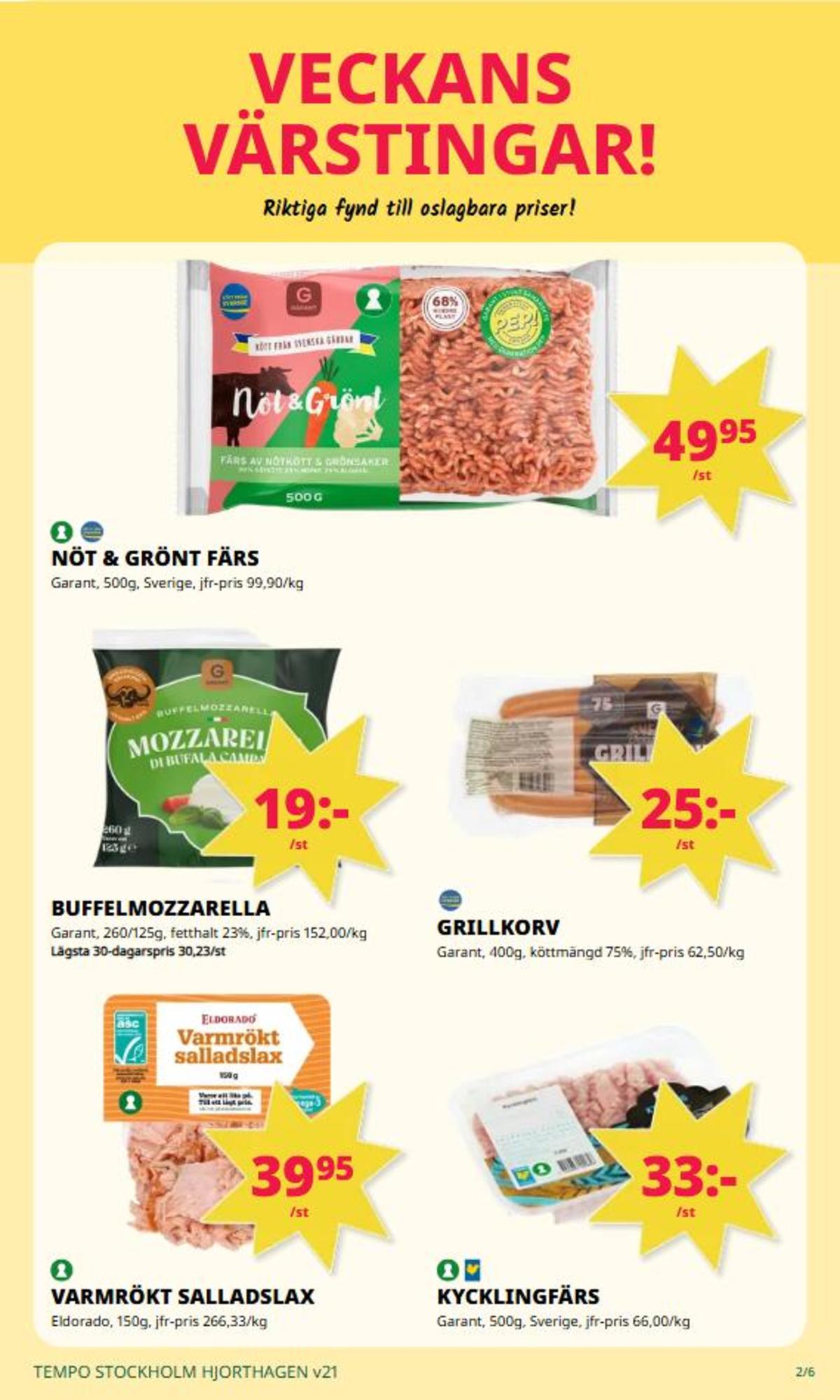 Se Tempo reklamblad för vecka 21 på Kampanjveckan.se. Se bra erbjudanden på många varor, t.ex. nöt & grönt burgare garant eller grillkorv garant. Läs reklambladet här! Sida 2
