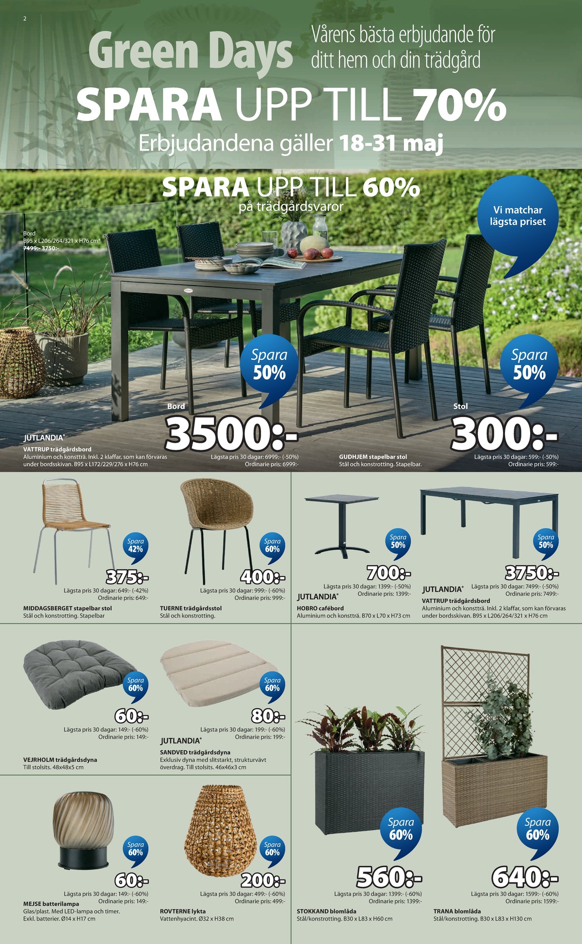 Se Jysk reklamblad för vecka 21 på Kampanjveckan.se. Se bra erbjudanden på många varor. Läs reklambladet här! Sida 3