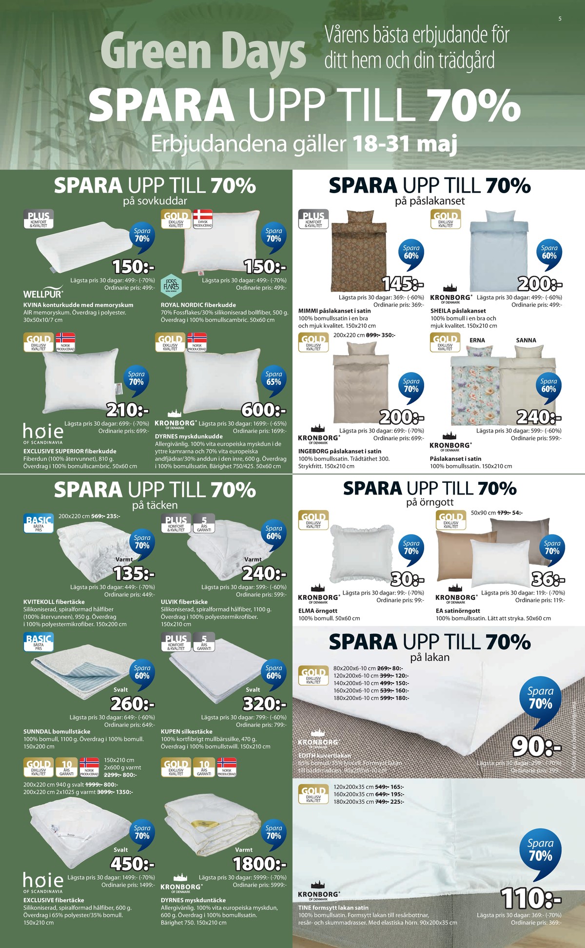 Se Jysk reklamblad för vecka 21 på Kampanjveckan.se. Se bra erbjudanden på många varor. Läs reklambladet här! Sida 6