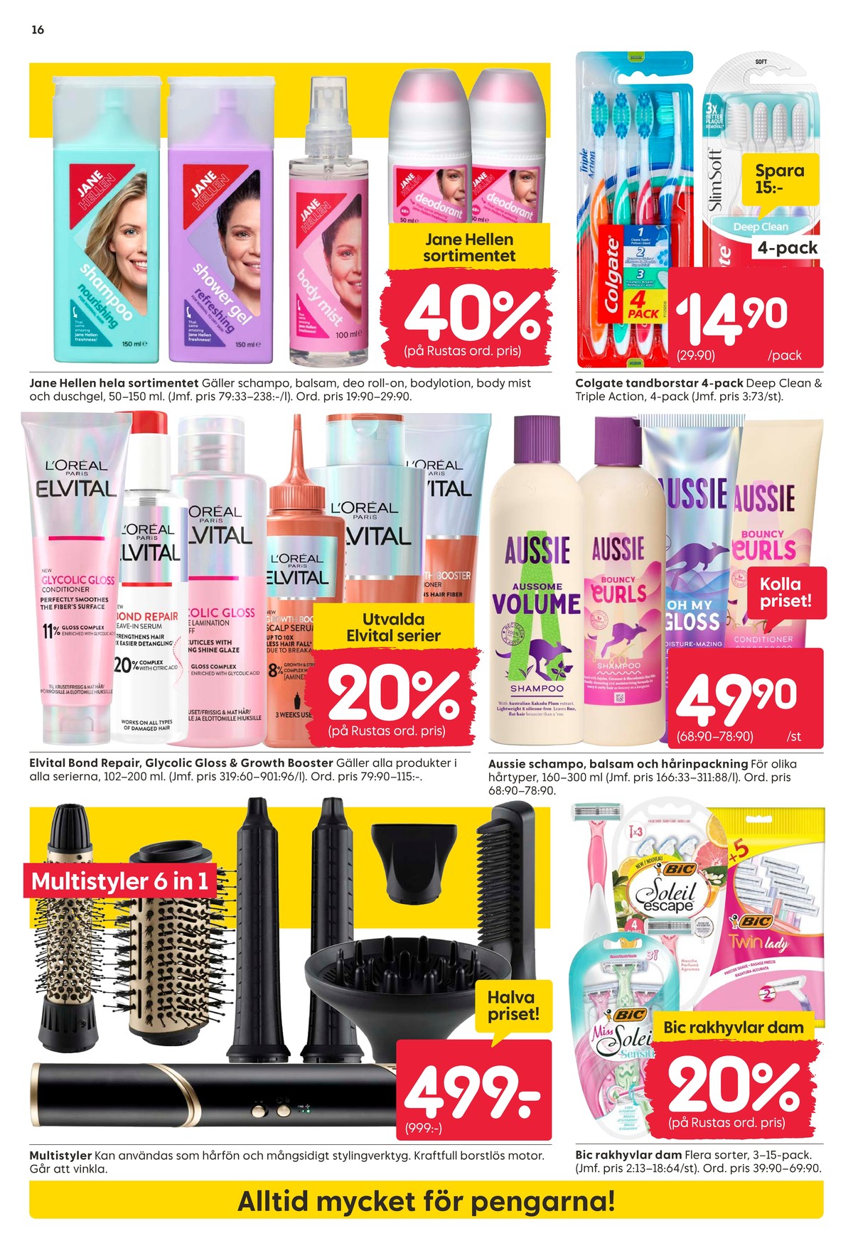 Se Rusta reklamblad för vecka 21 på Kampanjveckan.se. Se bra erbjudanden på många varor, t.ex. shampoo aussie eller shampoo jane hellen. Läs reklambladet här! Sida 16
