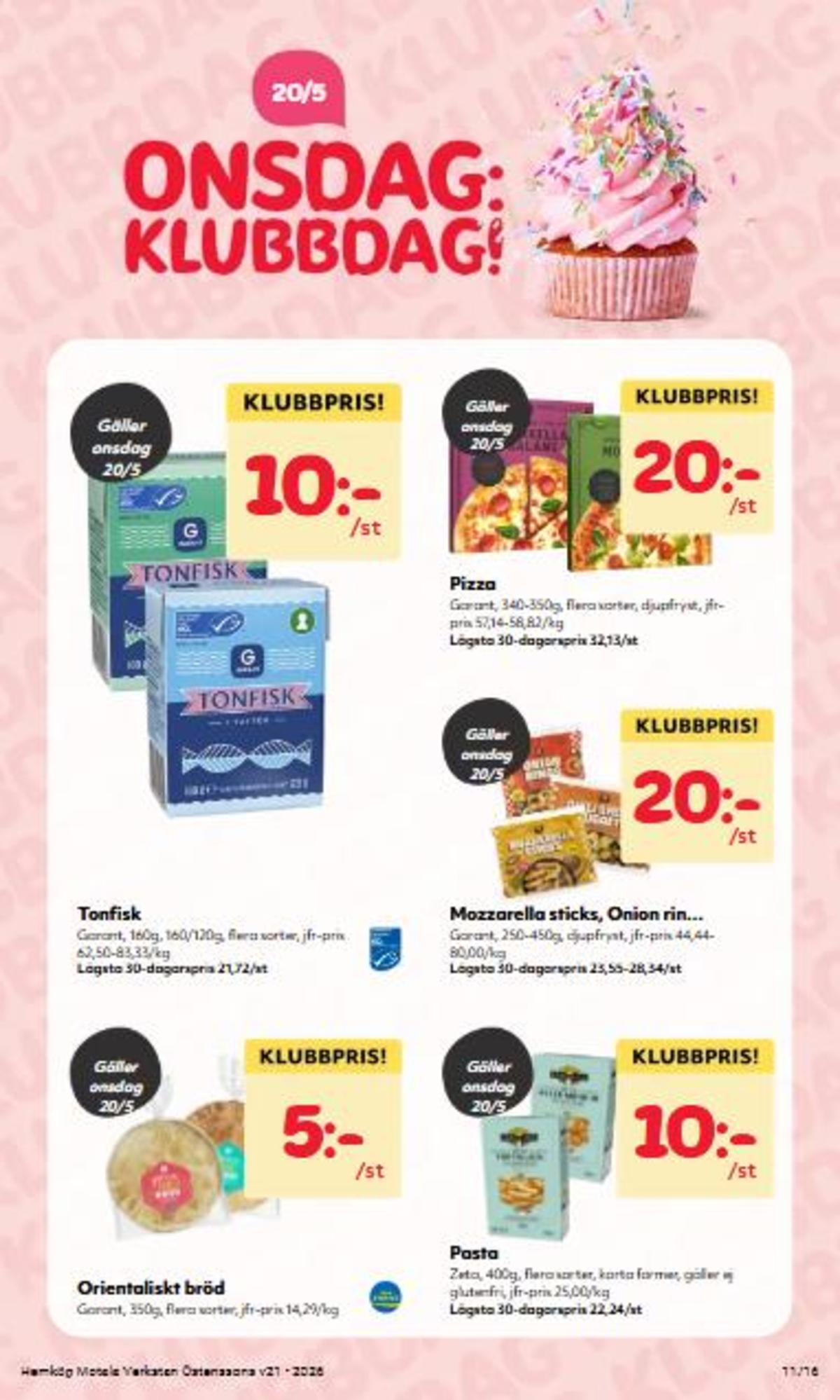 Se Östenssons reklamblad för vecka 21 på Kampanjveckan.se. Se bra erbjudanden på många varor, t.ex. pasta sorterad casa di luca eller onion rings garant. Läs reklambladet här! Sida 11
