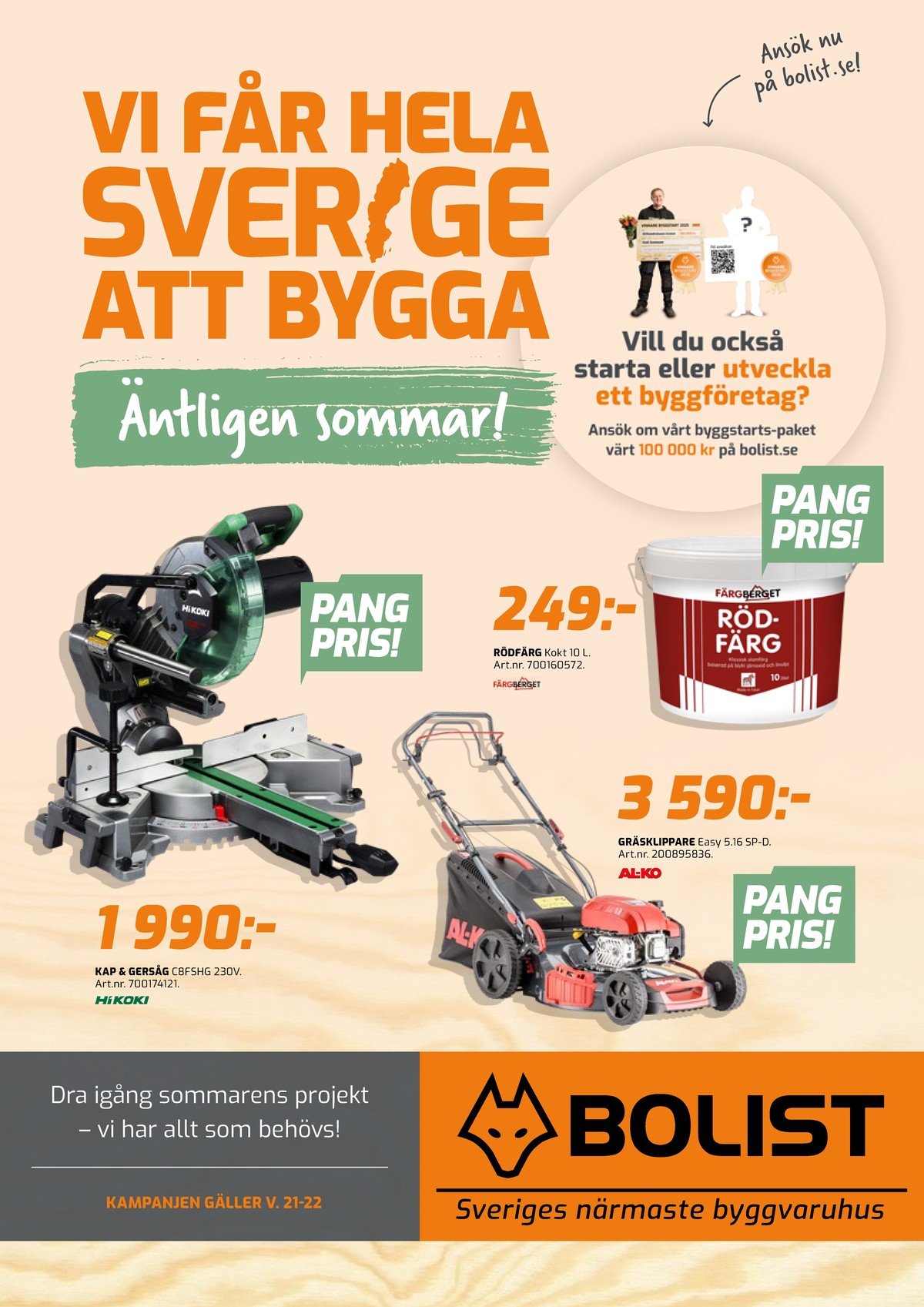 Se Bolist reklamblad för vecka 21 på Kampanjveckan.se. Se bra erbjudanden på många varor, t.ex. gräsklippare al-ko eller målarfärg färgberget. Läs reklambladet här! Sida 1
