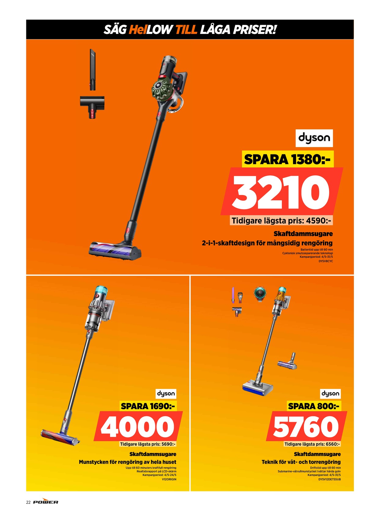 Se Power reklamblad för vecka 21 på Kampanjveckan.se. Se bra erbjudanden på många varor. Läs reklambladet här! Sida 22