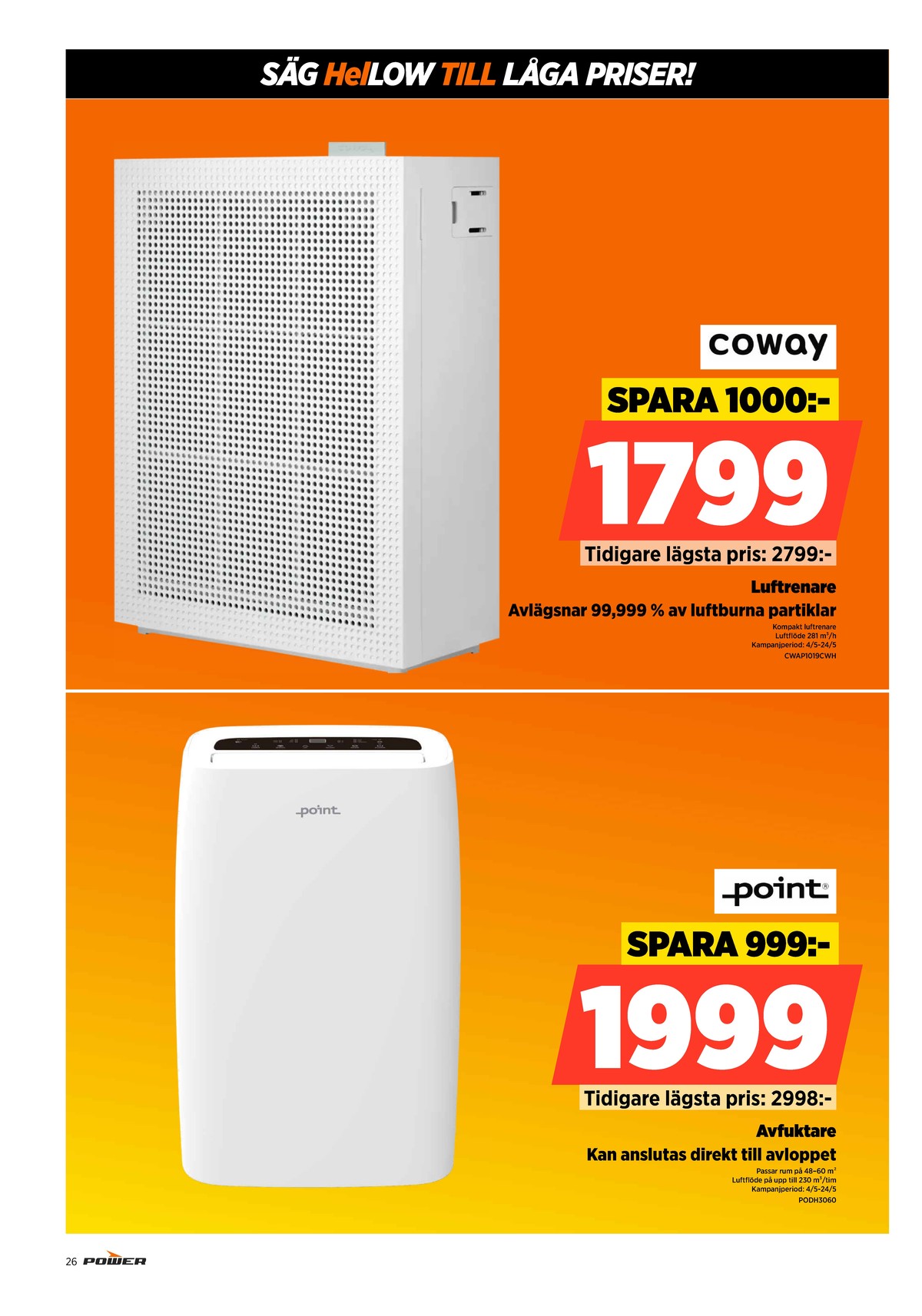 Se Power reklamblad för vecka 21 på Kampanjveckan.se. Se bra erbjudanden på många varor. Läs reklambladet här! Sida 26
