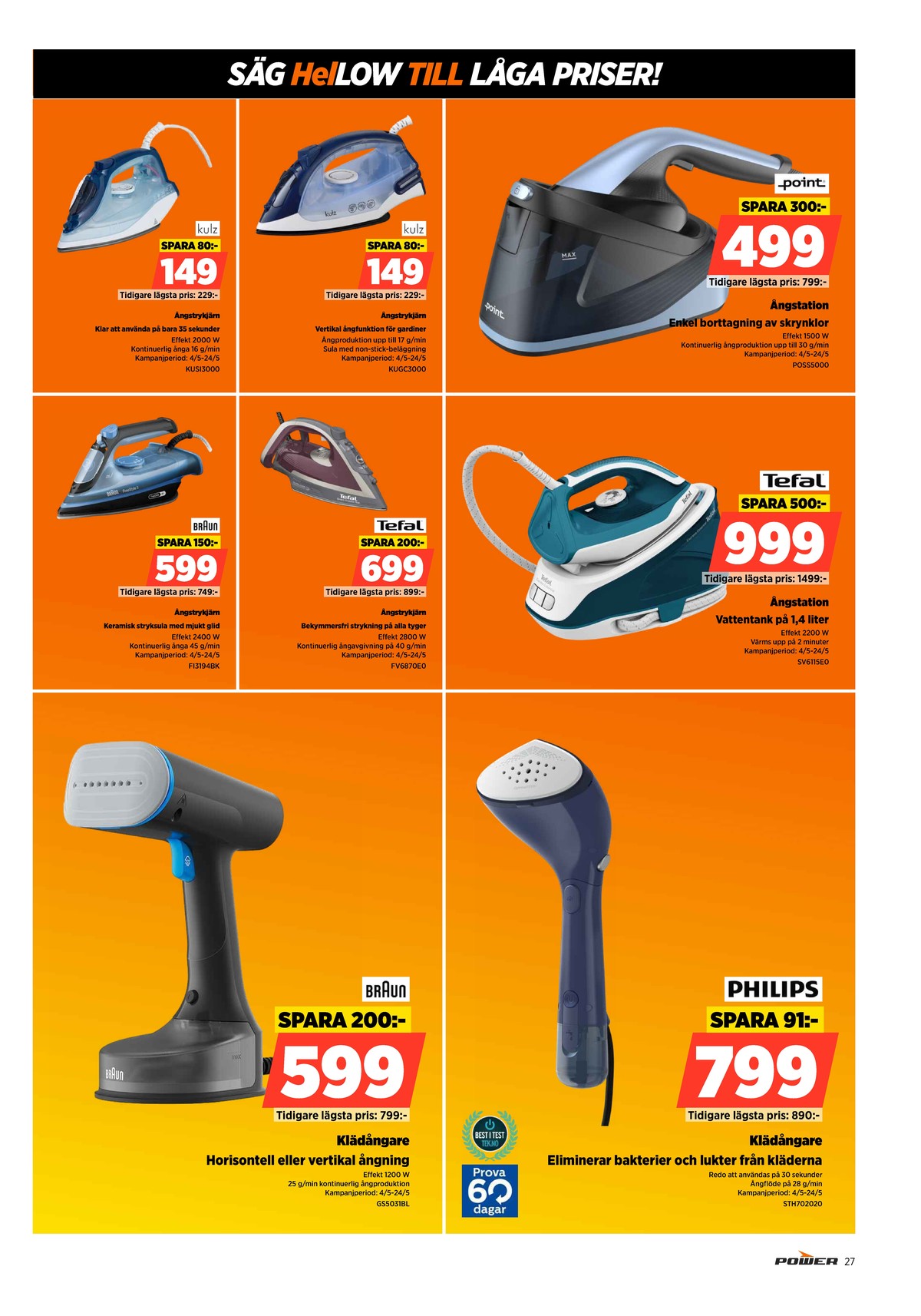 Se Power reklamblad för vecka 21 på Kampanjveckan.se. Se bra erbjudanden på många varor. Läs reklambladet här! Sida 27