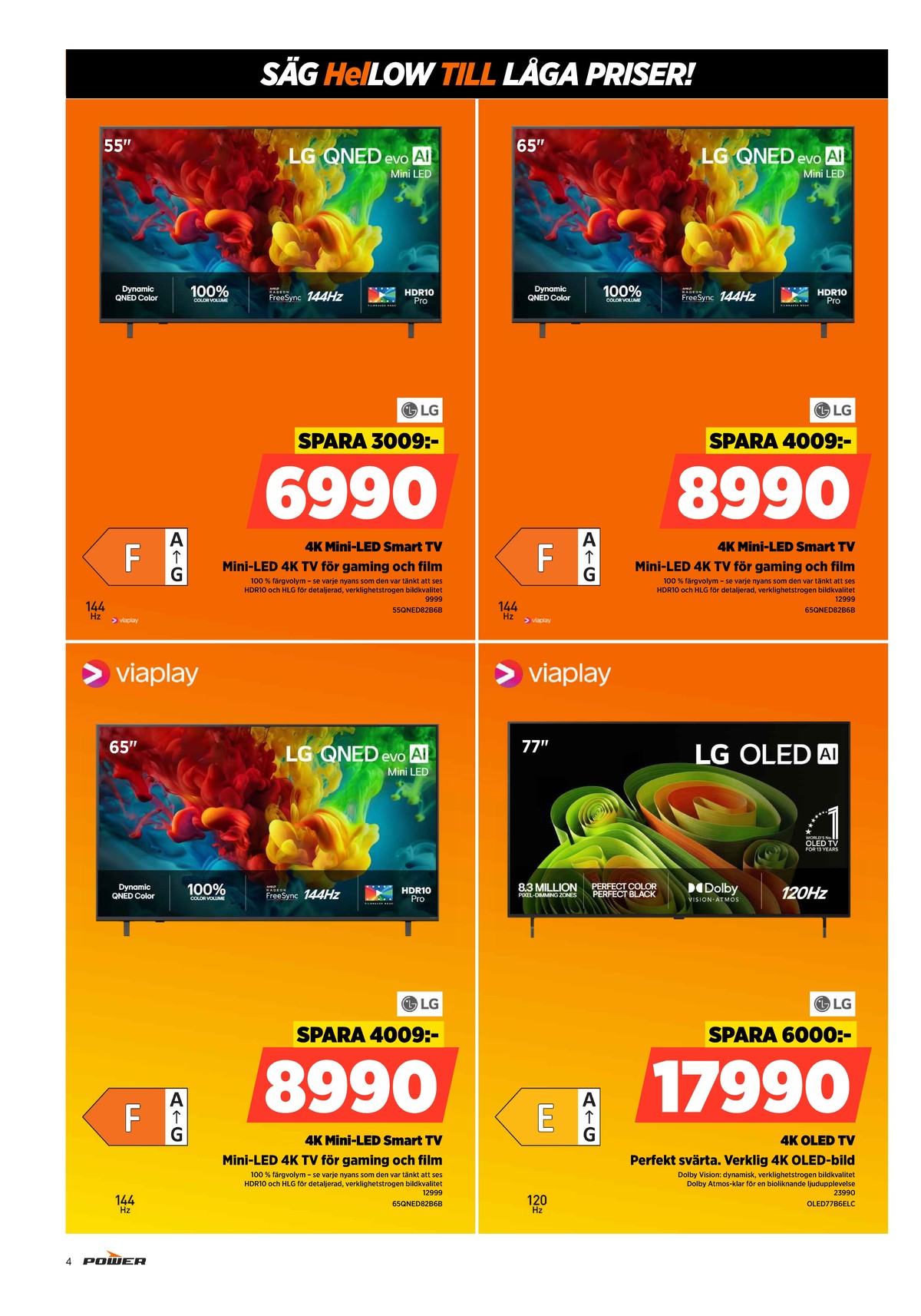 Se Power reklamblad för vecka 21 på Kampanjveckan.se. Se bra erbjudanden på många varor. Läs reklambladet här! Sida 4