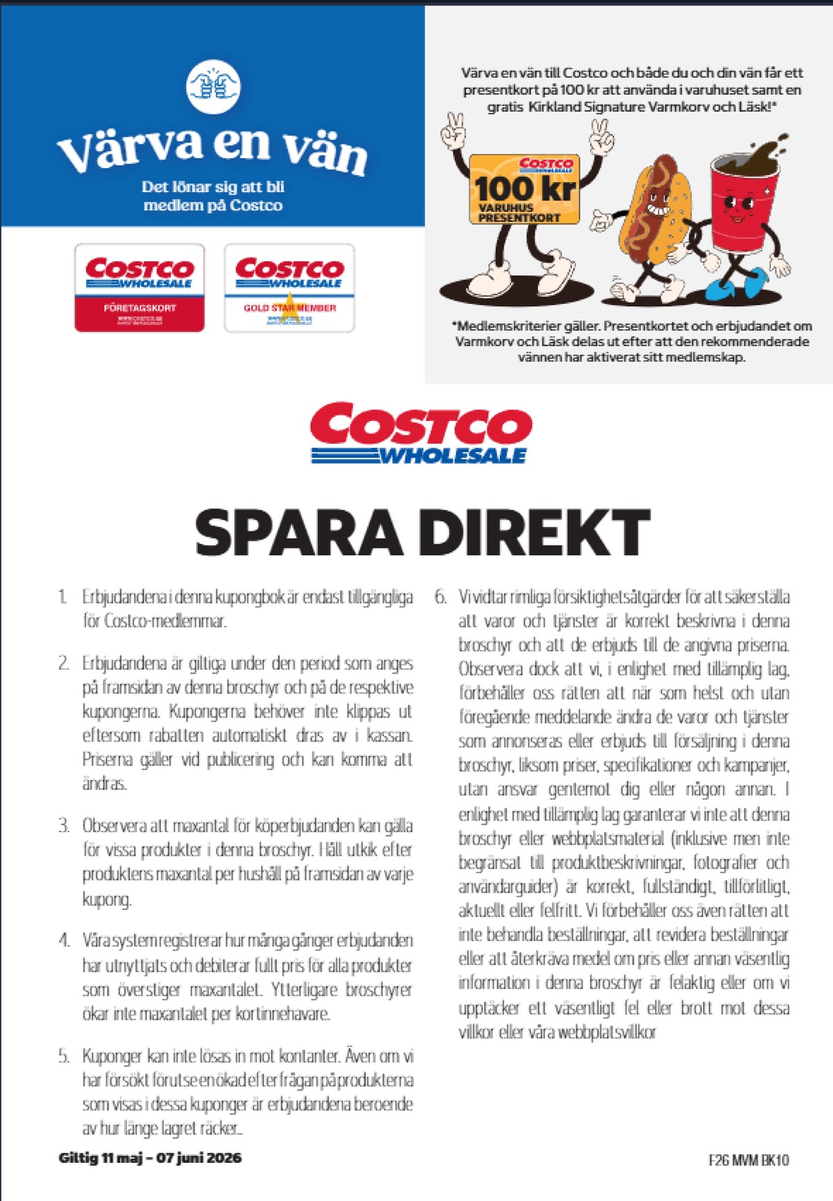 Se Costco reklamblad för vecka 22 på Kampanjveckan.se. Se bra erbjudanden på många varor. Läs reklambladet här! Sida 20
