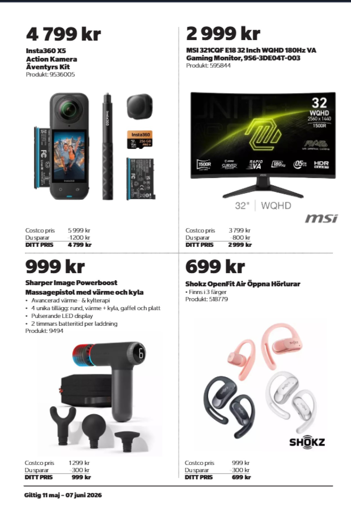 Se Costco reklamblad för vecka 22 på Kampanjveckan.se. Se bra erbjudanden på många varor. Läs reklambladet här! Sida 4