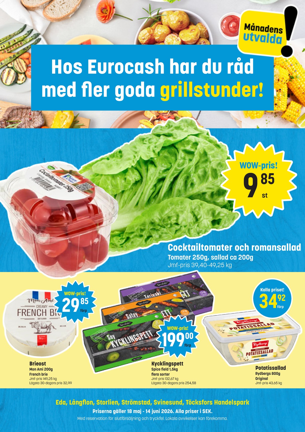 Se Eurocash reklamblad för vecka 22 på Kampanjveckan.se. Se bra erbjudanden på många varor, t.ex. potatissallad rydbergs eller brie mon ami. Läs reklambladet här! Sida 1
