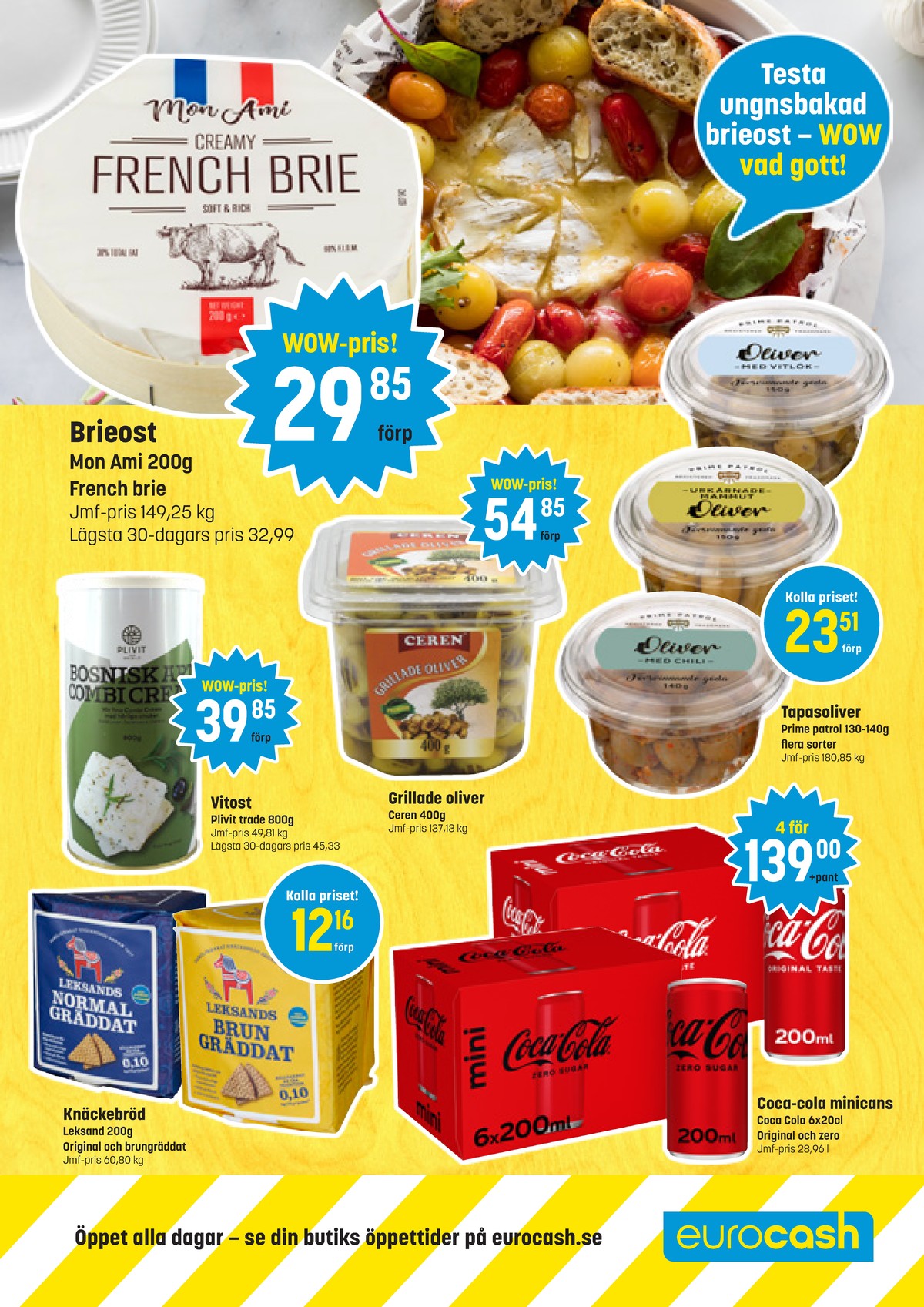 Se Eurocash reklamblad för vecka 22 på Kampanjveckan.se. Se bra erbjudanden på många varor, t.ex. läskedryck 6 pk coca cola eller oliver prime patrol. Läs reklambladet här! Sida 2
