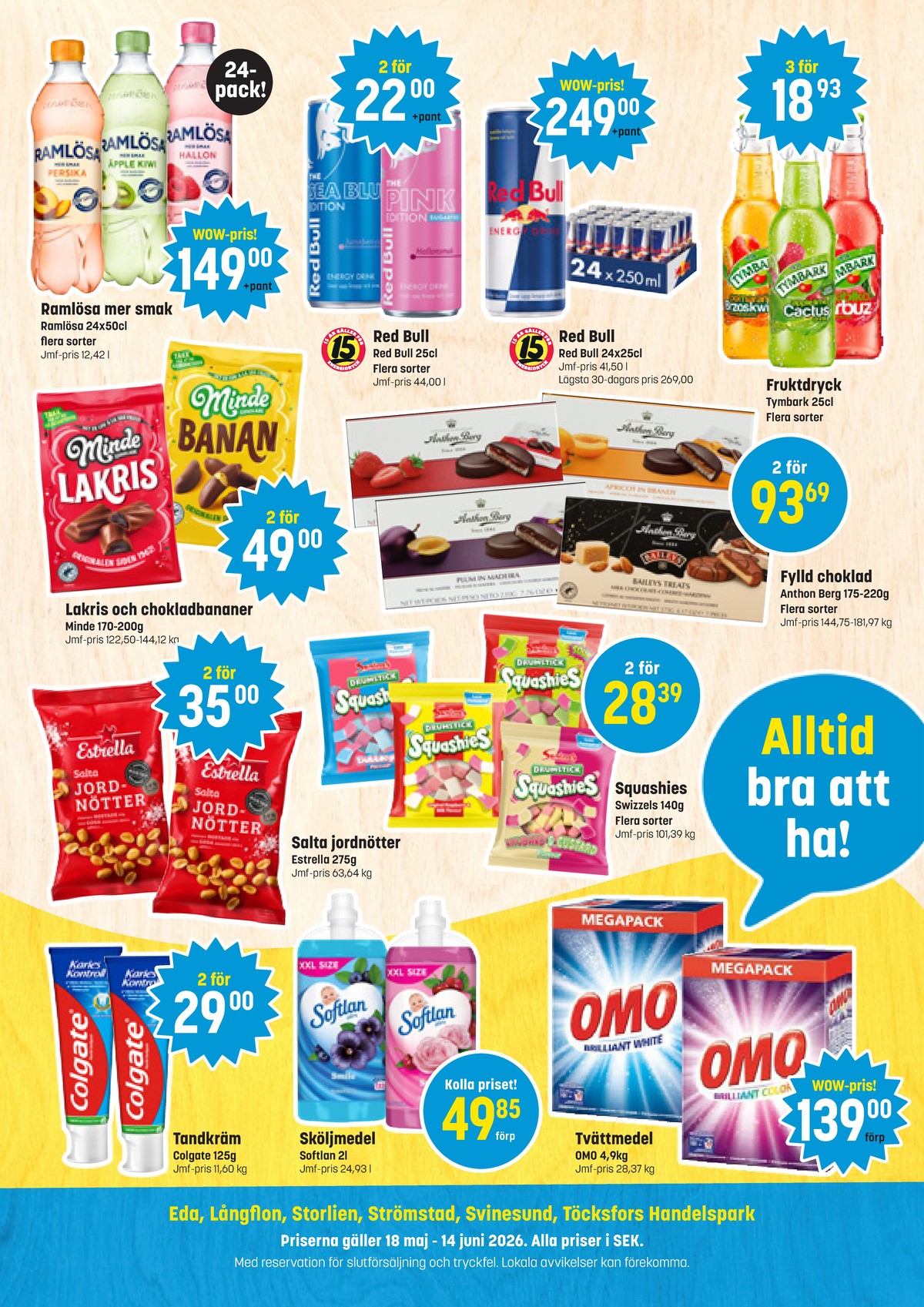 Se Eurocash reklamblad för vecka 22 på Kampanjveckan.se. Se bra erbjudanden på många varor, t.ex. tandkräm colgate eller sea blue edition energidryck sea blue edition. Läs reklambladet här! Sida 4
