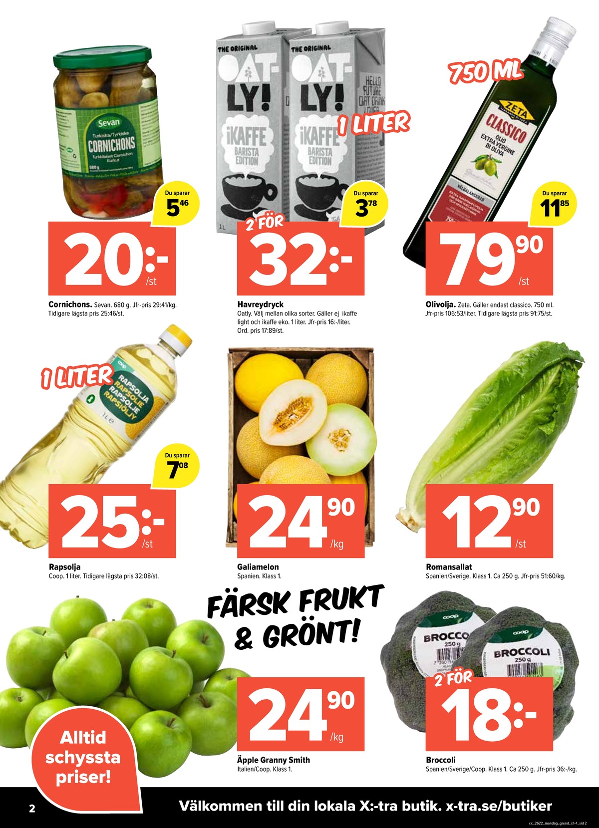 Se X:-tra reklamblad för vecka 22 på Kampanjveckan.se. Se bra erbjudanden på många varor, t.ex. sallat okänd eller cornichons sevan. Läs reklambladet här! Sida 2
