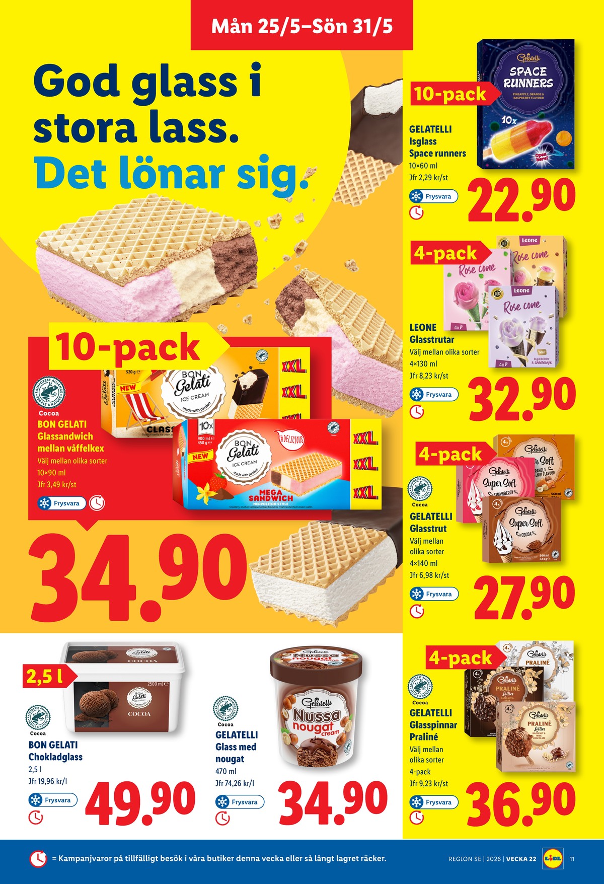 Se Lidl reklamblad för vecka 22 på Kampanjveckan.se. Se bra erbjudanden på många varor, t.ex. glasstrutar choklad gelatelli eller glasspinnar praliné lollies. Läs reklambladet här! Sida 13
