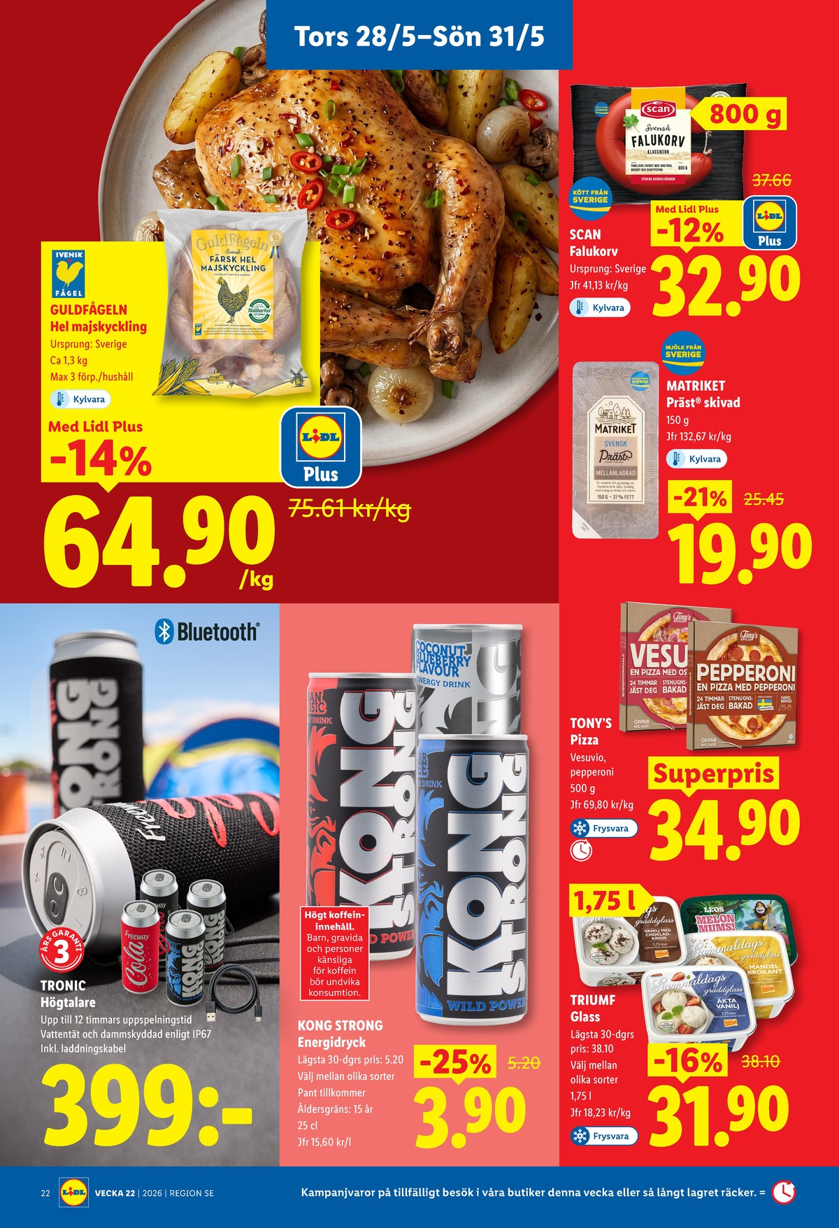 Se Lidl reklamblad för vecka 22 på Kampanjveckan.se. Se bra erbjudanden på många varor, t.ex. pizza tonys eller kyckling guldfågeln. Läs reklambladet här! Sida 26
