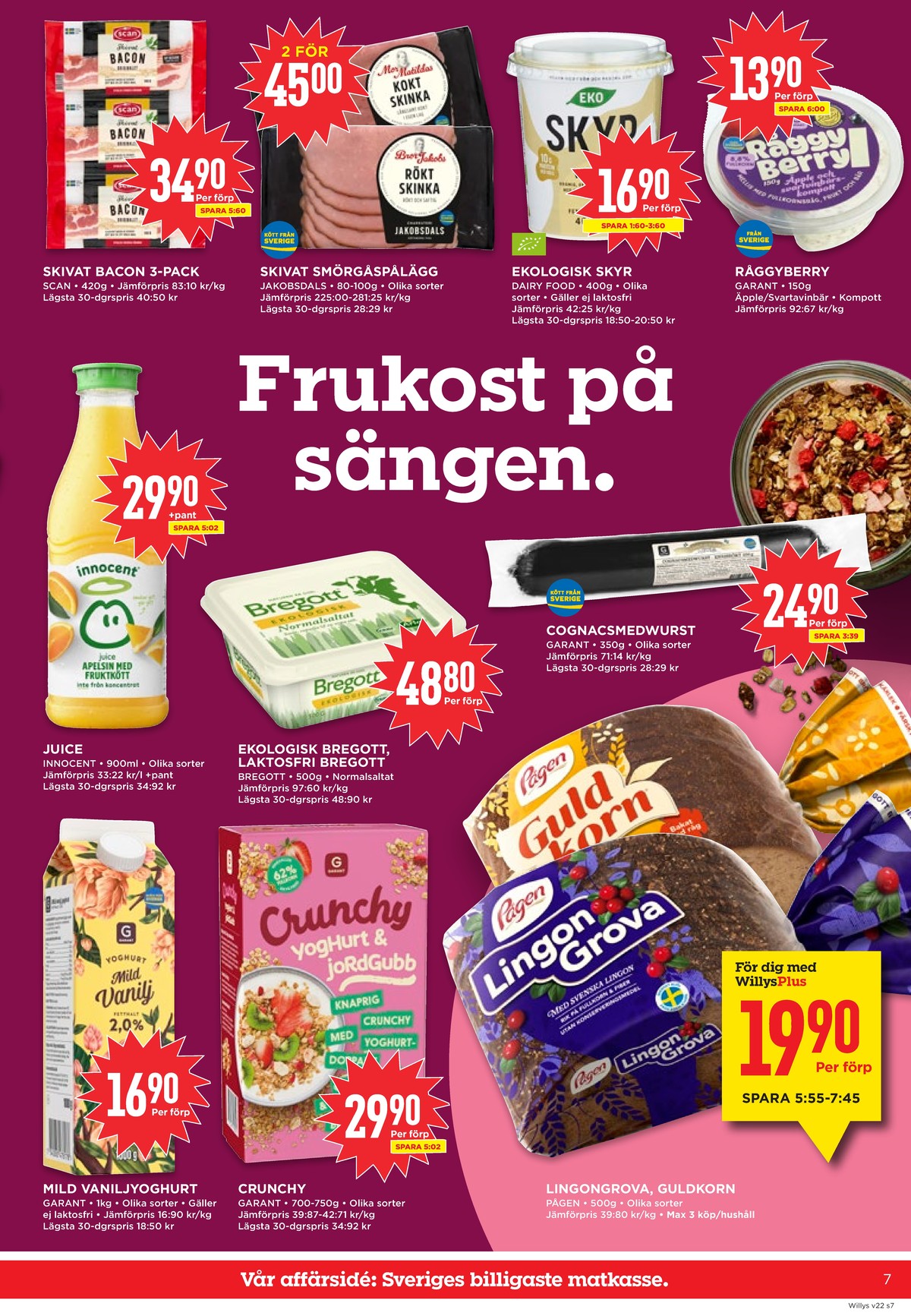 Se WILLY:S reklamblad för vecka 22 på Kampanjveckan.se. Se bra erbjudanden på många varor, t.ex. baconskivor scan eller skinka kokt mor matilda. Läs reklambladet här! Sida 7
