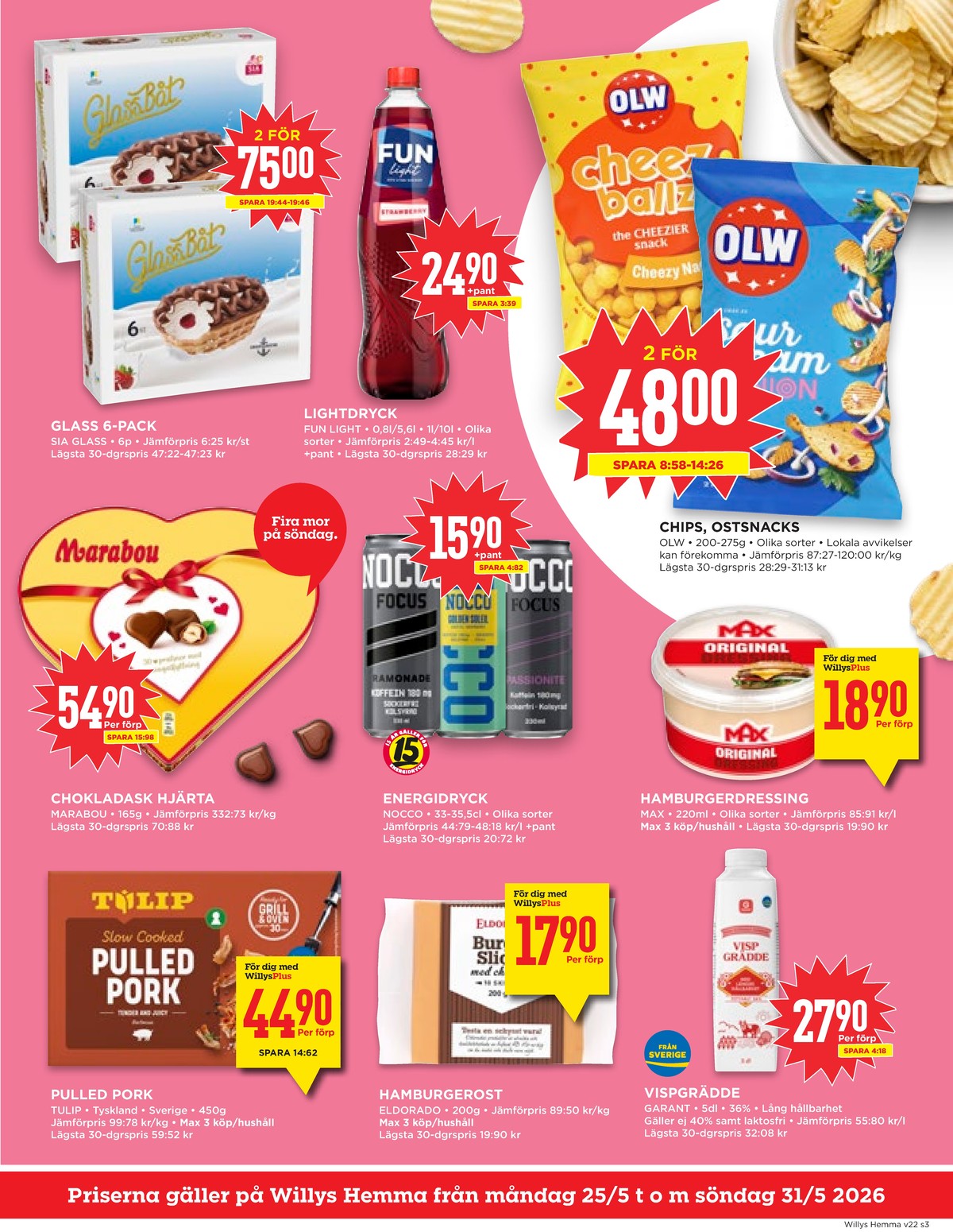 Se WILLY:S hemma reklamblad för vecka 22 på Kampanjveckan.se. Se bra erbjudanden på många varor, t.ex. pulled pork tulip eller burger slices cheddar eldorado. Läs reklambladet här! Sida 3
