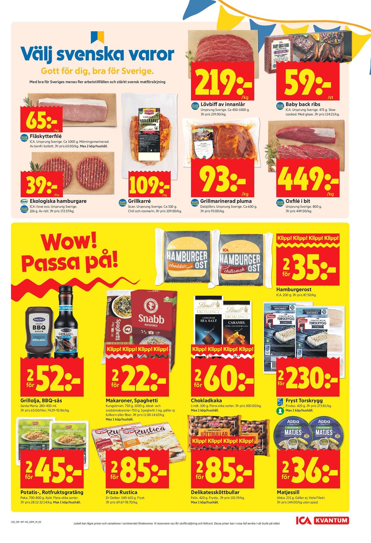 Se ICA Kvantum reklamblad för vecka 22 på Kampanjveckan.se. Se bra erbjudanden på många varor, t.ex. fläskytterfilé ica eller hamburgare ica i love eco. Läs reklambladet här! Sida 5
