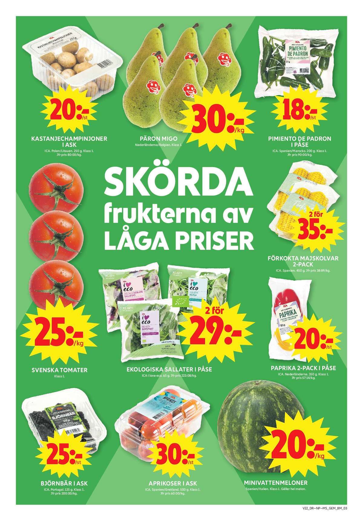 Se ICA Maxi reklamblad för vecka 22 på Kampanjveckan.se. Se bra erbjudanden på många varor, t.ex. kastanjechampinjoner ica eller päron migo. Läs reklambladet här! Sida 3
