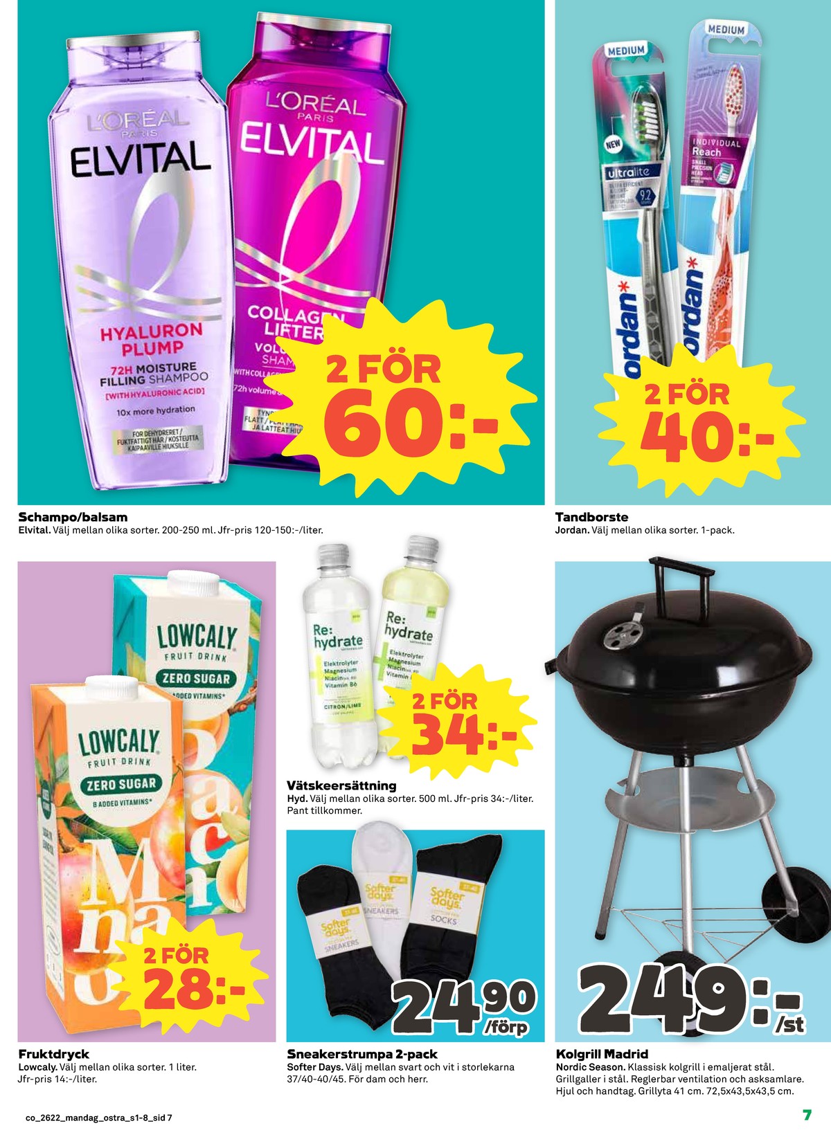 Se Coop reklamblad för vecka 22 på Kampanjveckan.se. Se bra erbjudanden på många varor, t.ex. klotgrill nordic season eller shampoo elvital. Läs reklambladet här! Sida 7
