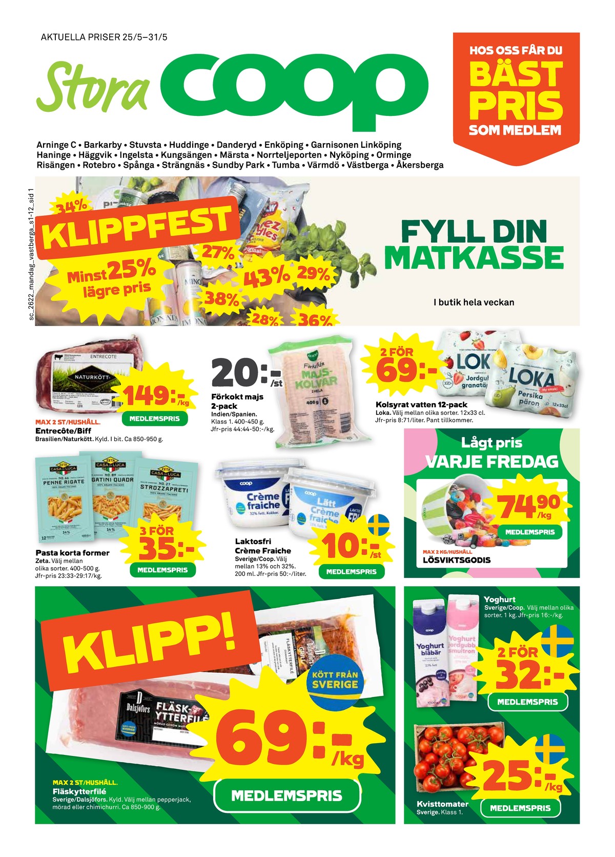 Se Stora Coop reklamblad för vecka 22 på Kampanjveckan.se. Se bra erbjudanden på många varor, t.ex. lösviktsgodis coop eller pasta sorterad casa di luca. Läs reklambladet här! Sida 1
