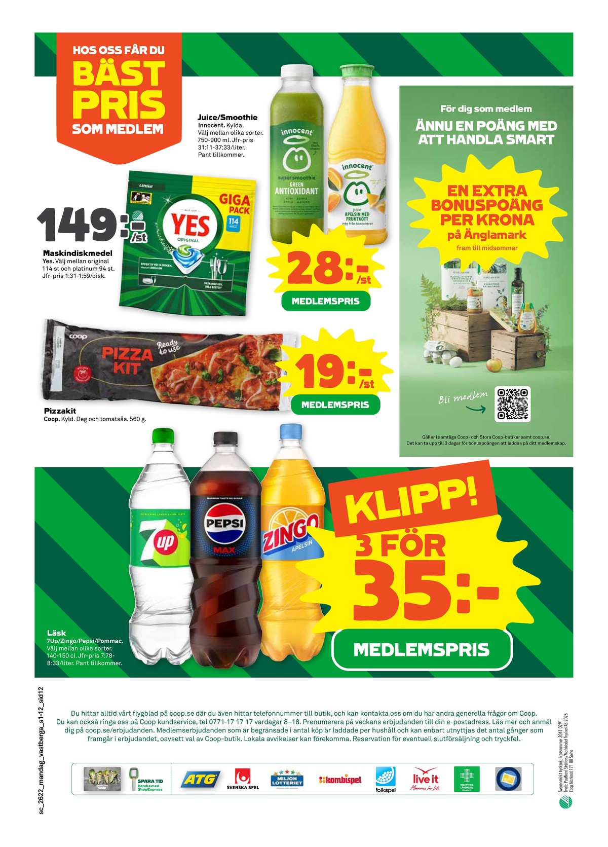 Se Stora Coop reklamblad för vecka 22 på Kampanjveckan.se. Se bra erbjudanden på många varor, t.ex. pizza kit coop eller diskmaskintabs yes. Läs reklambladet här! Sida 12
