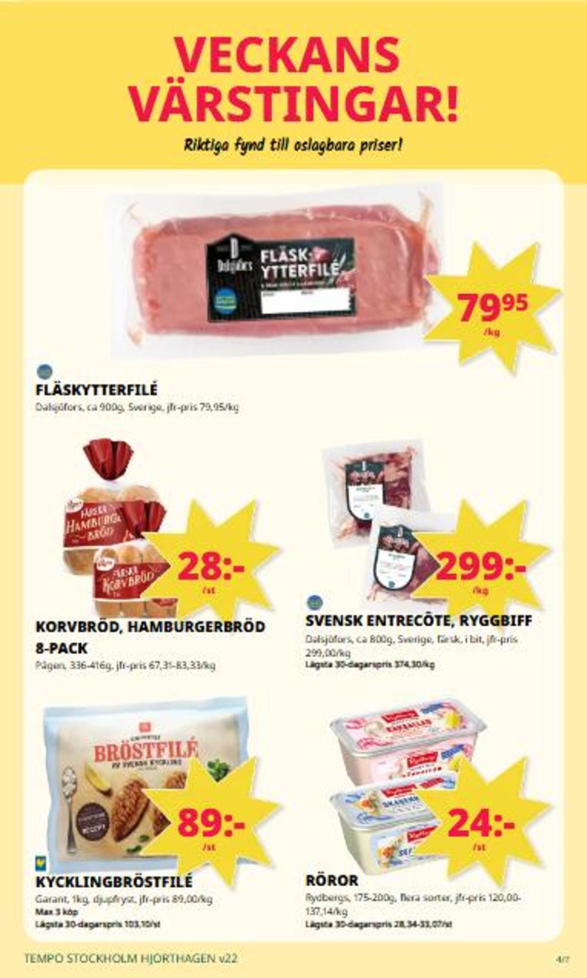 Se Tempo reklamblad för vecka 22 på Kampanjveckan.se. Se bra erbjudanden på många varor. Läs reklambladet här! Sida 4